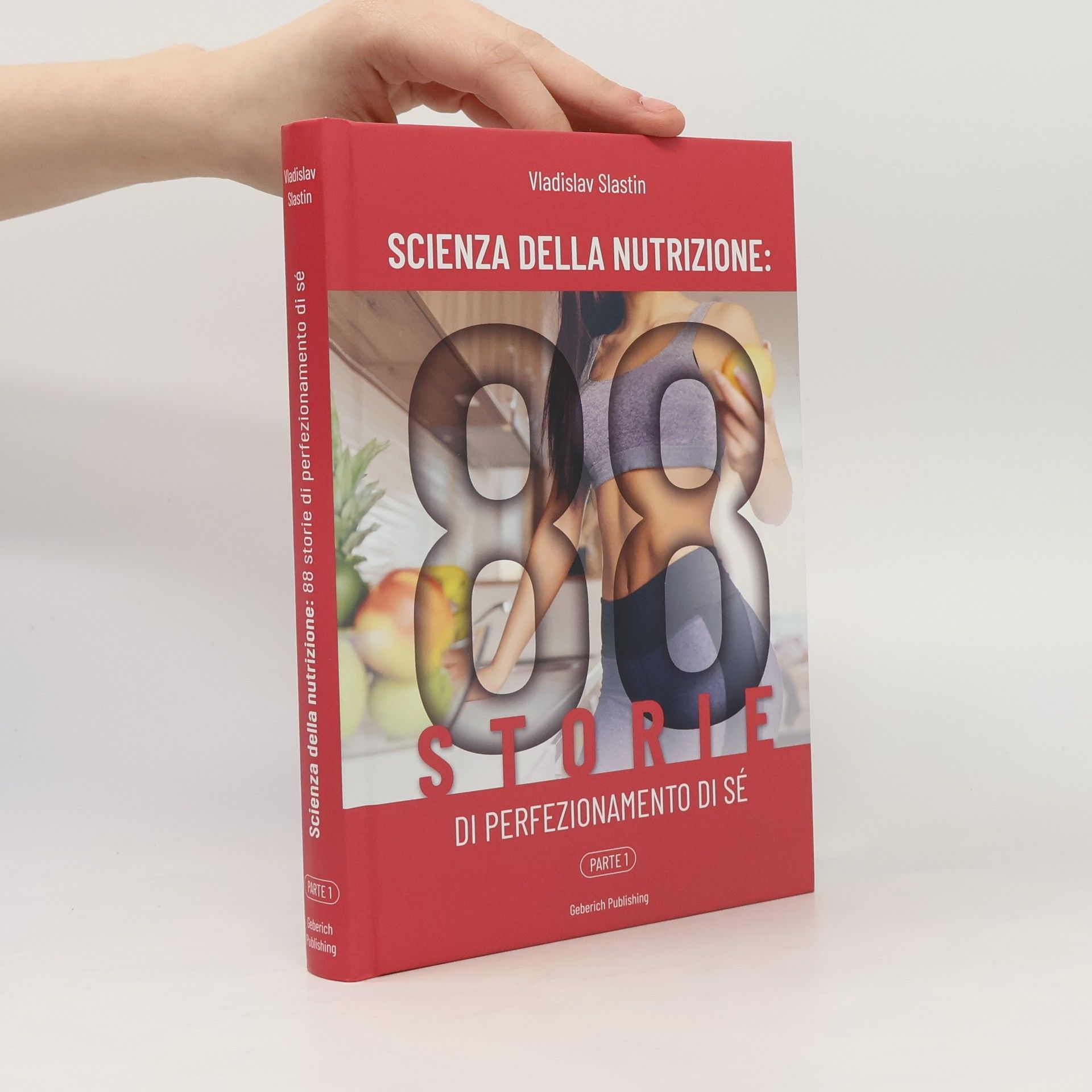 Vladislav Slastin Scienza della nutrizione: 88 storie di perfezionamento di sé 1