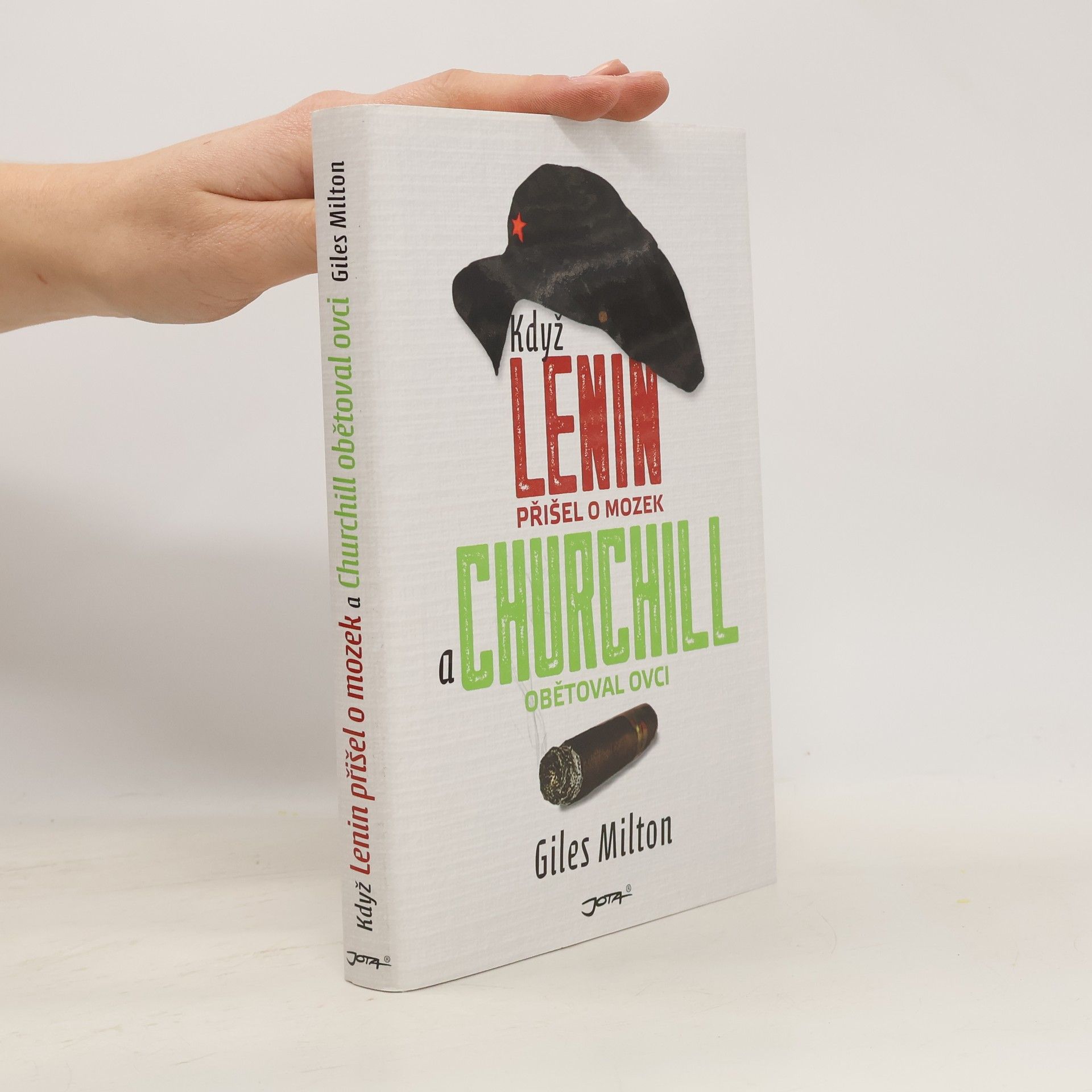Giles Milton Když Lenin přišel o mozek a Churchill obětoval ovci