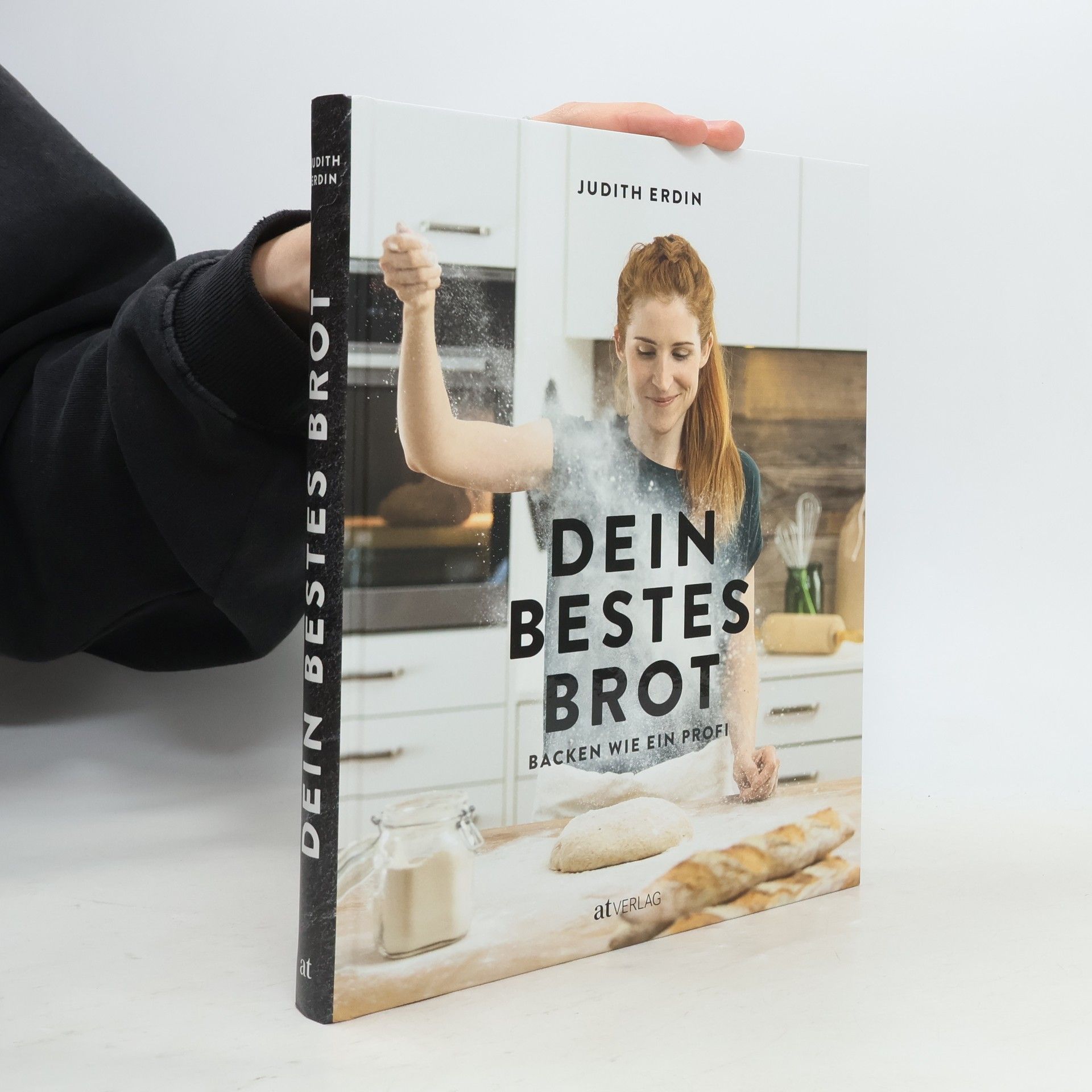 Judith Erdin Dein bestes Brot : Backen wie ein Profi