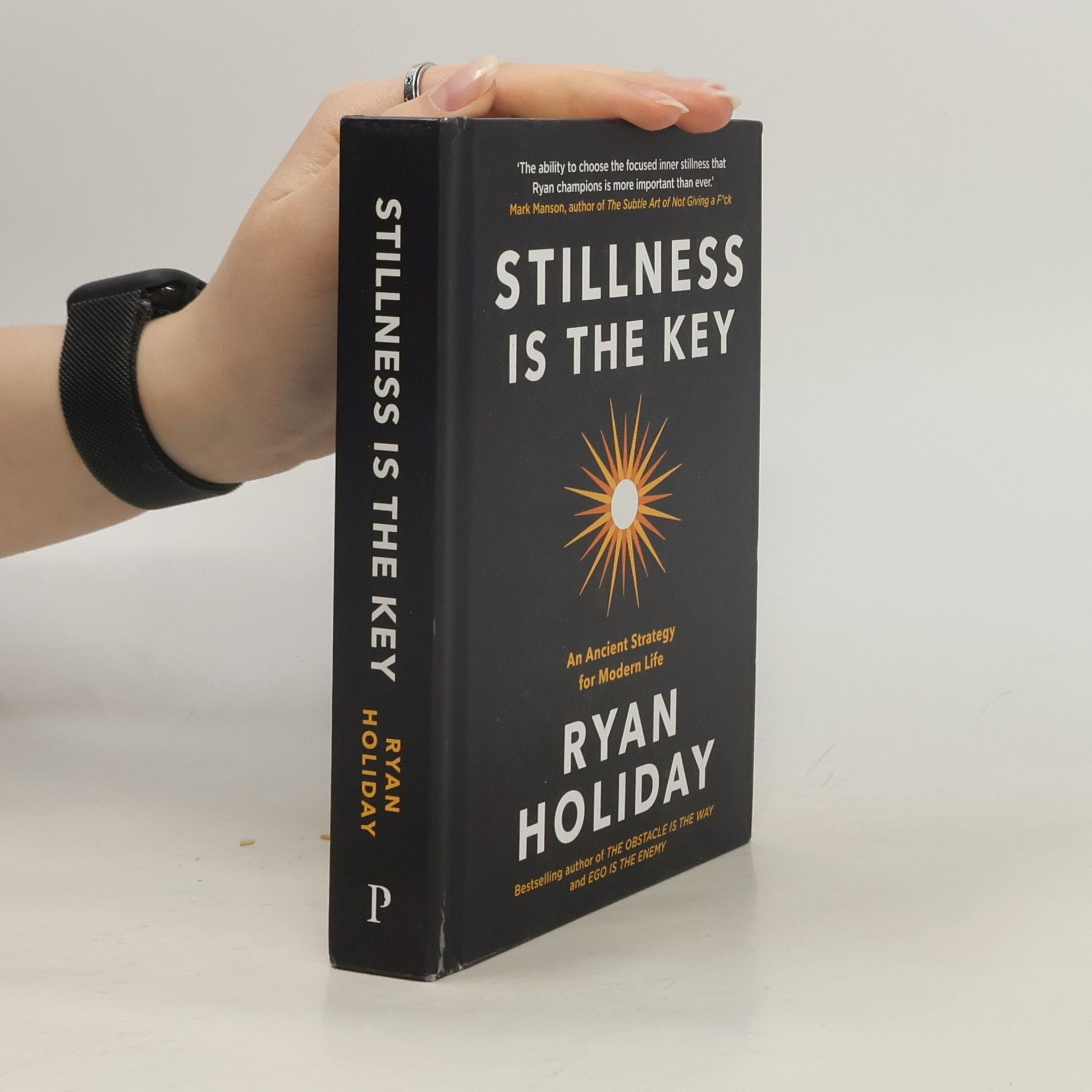 Ryan Holiday Stillness is the Key