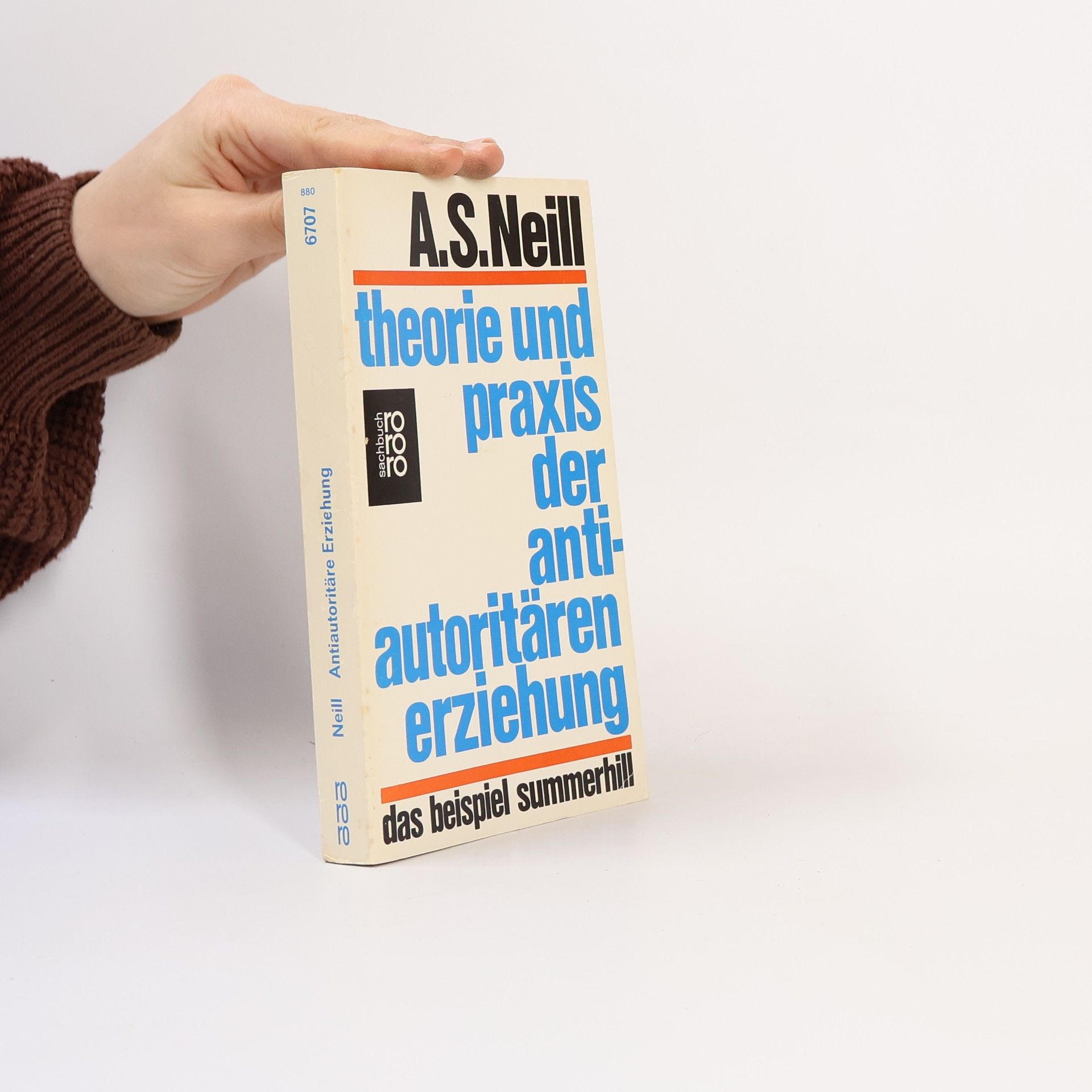 Alexander Sutherland Neill Theorie und Praxis der antiautoritären Erziehung
