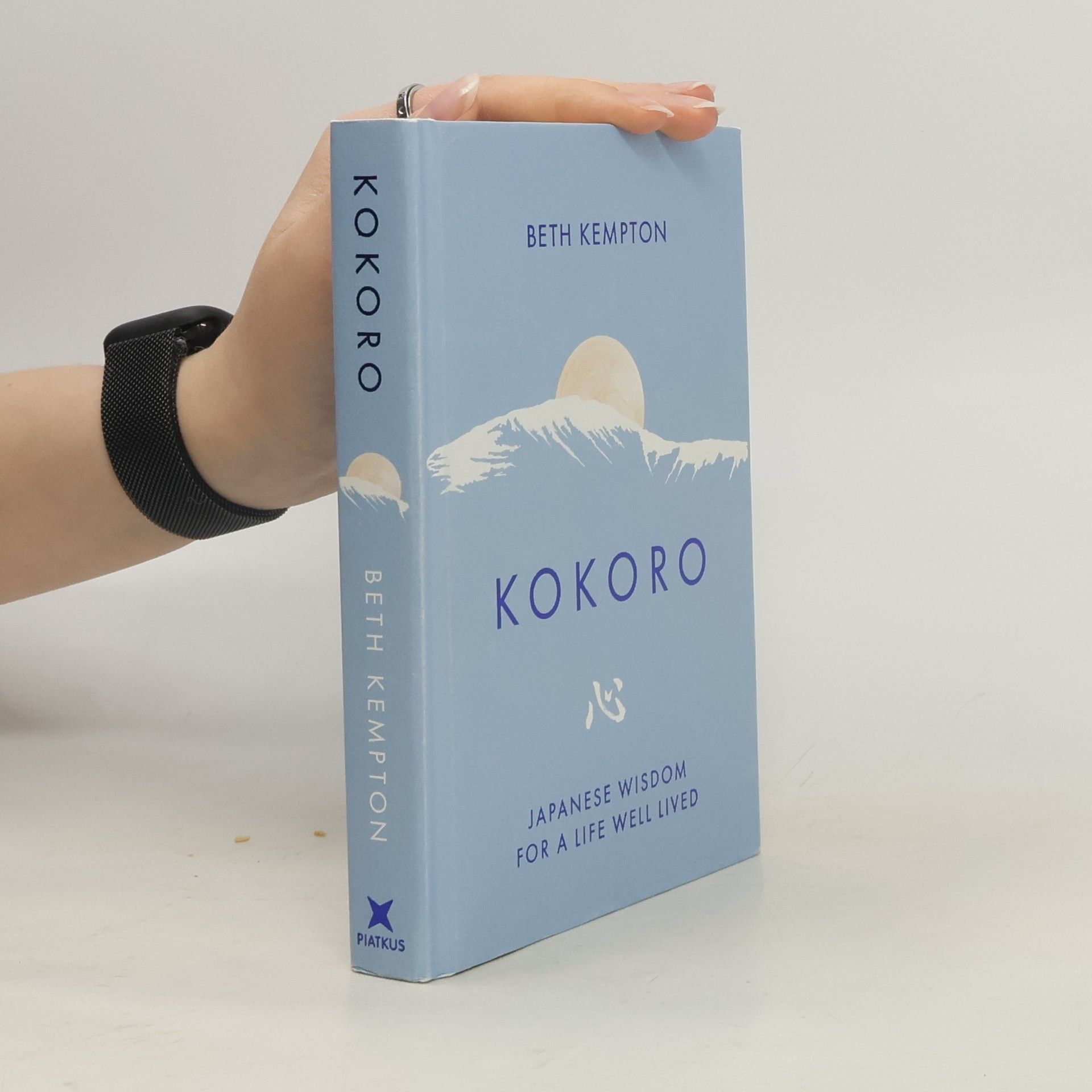 Beth Kempton Kokoro: Japanese Wisdom for a Life Well Lived