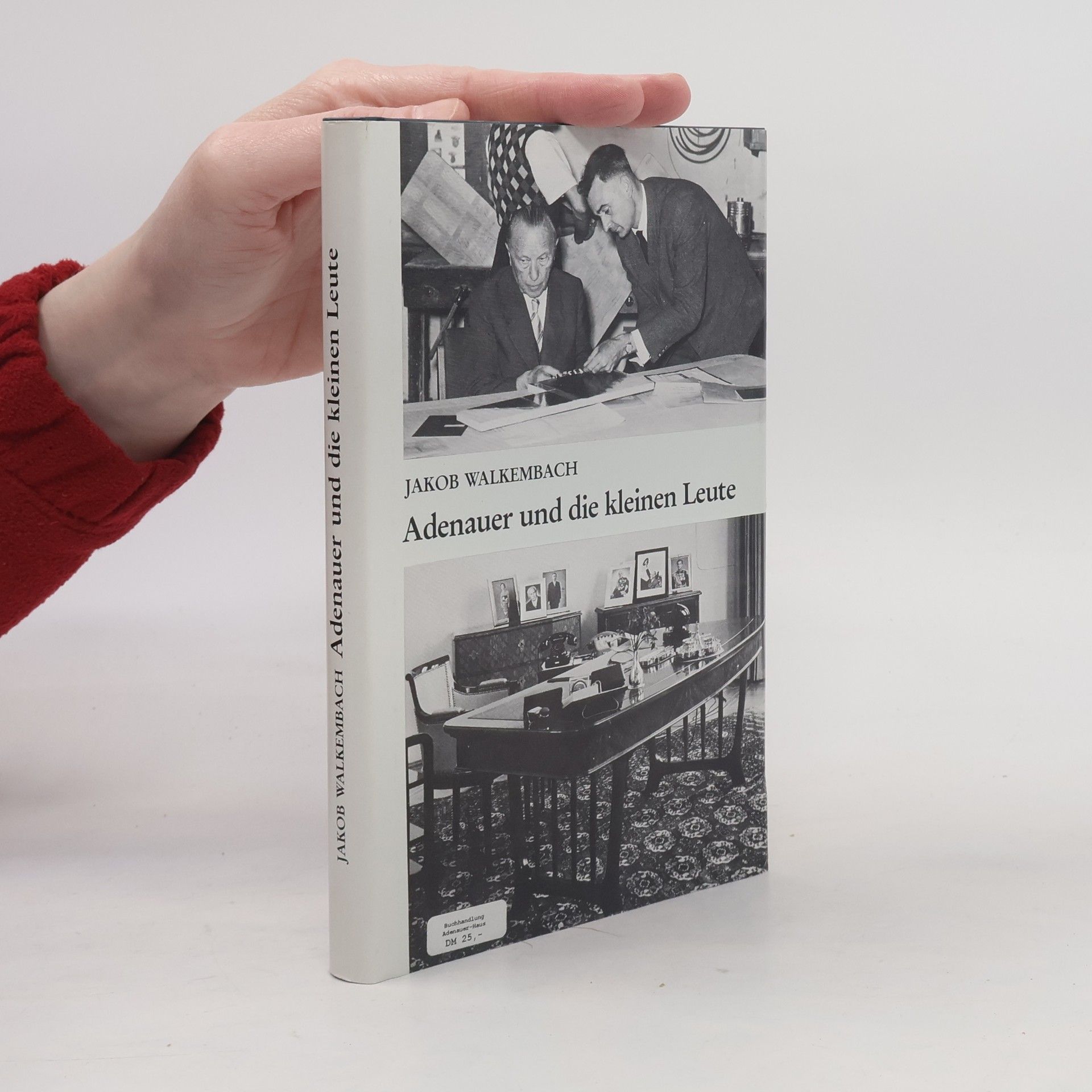 Jakob Walkembach Adenauer und die kleinen Leute