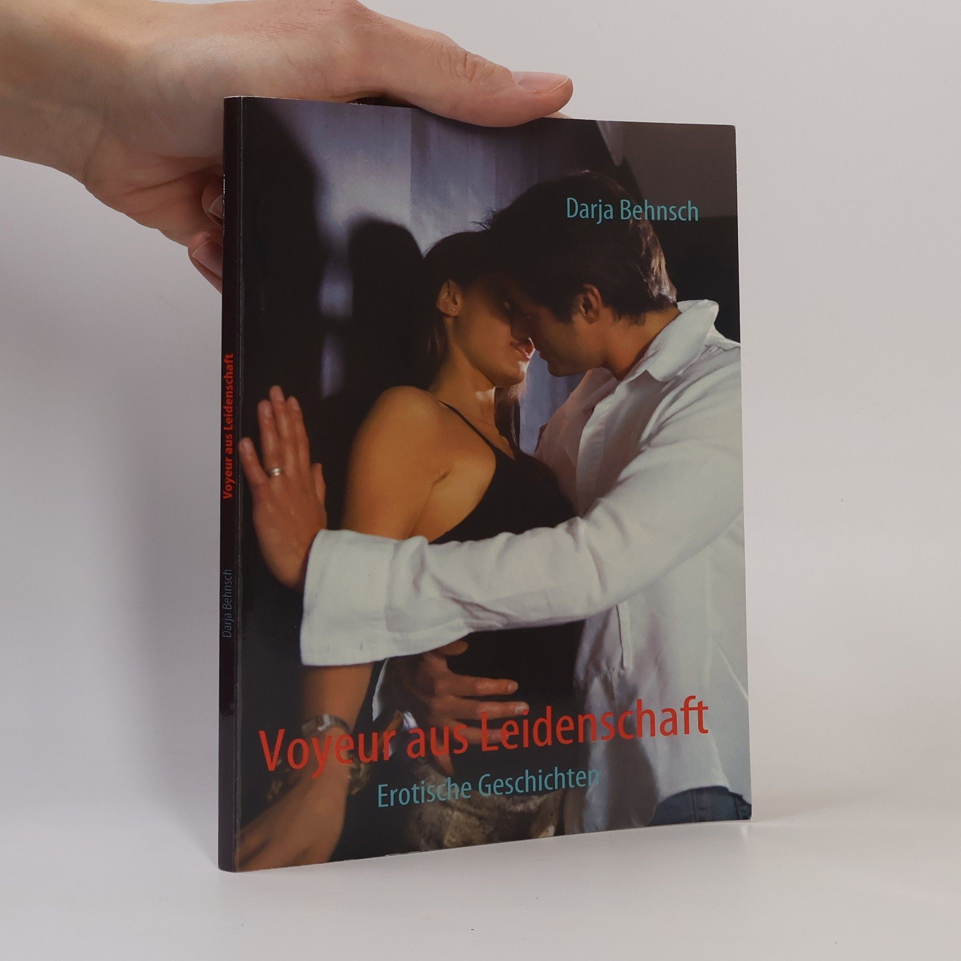 Darja Behnsch Voyeur aus Leidenschaft. Erotische Geschichten