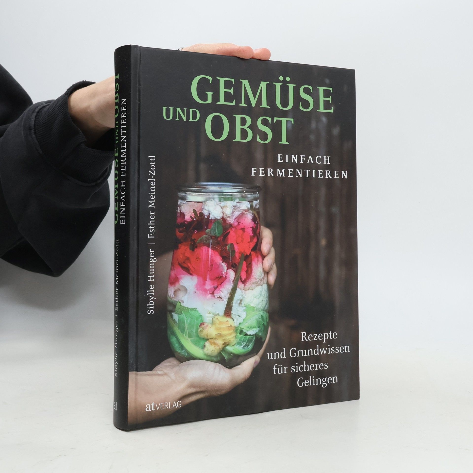 Sibylle Hunger Gemüse und Obst einfach fermentieren