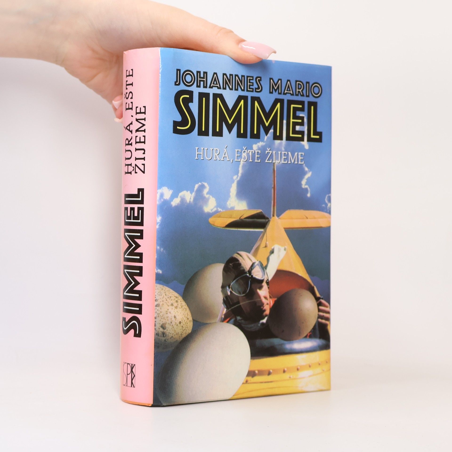 Johannes Mario Simmel Hurá, ešte žijeme