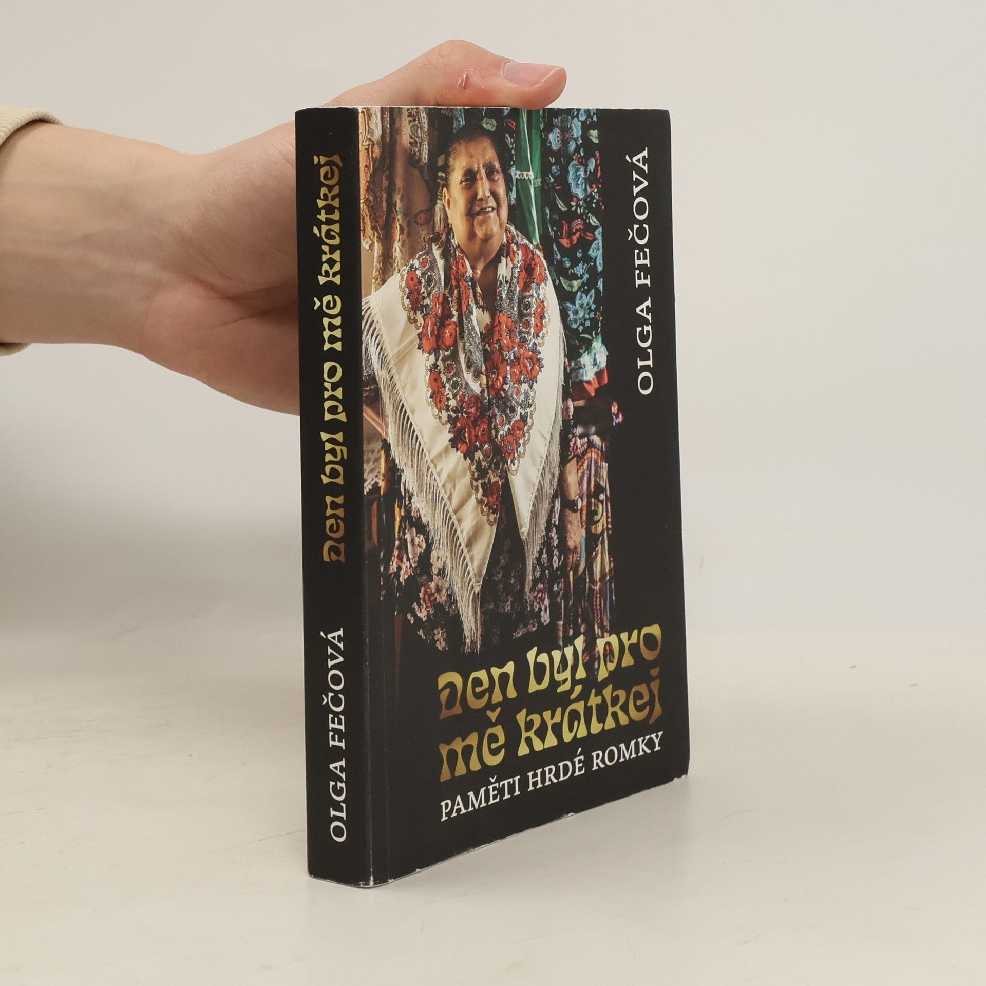 Olga Fečová Den byl pro mě krátkej. Paměti hrdé Romky