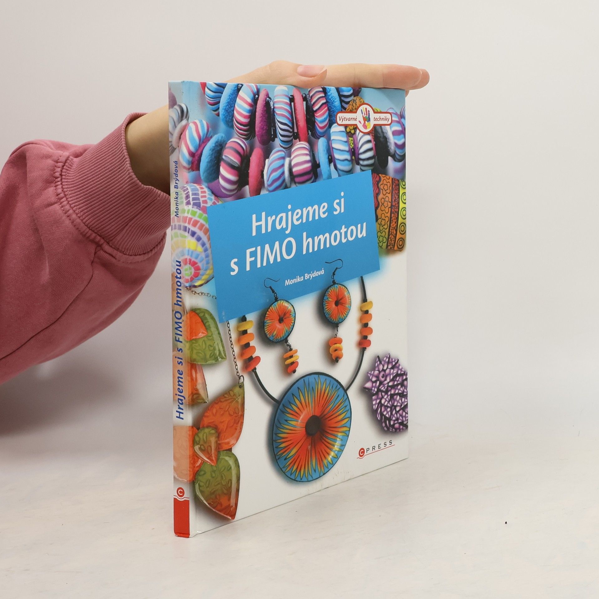 Monika Brýdová Hrajeme si s FIMO hmotou