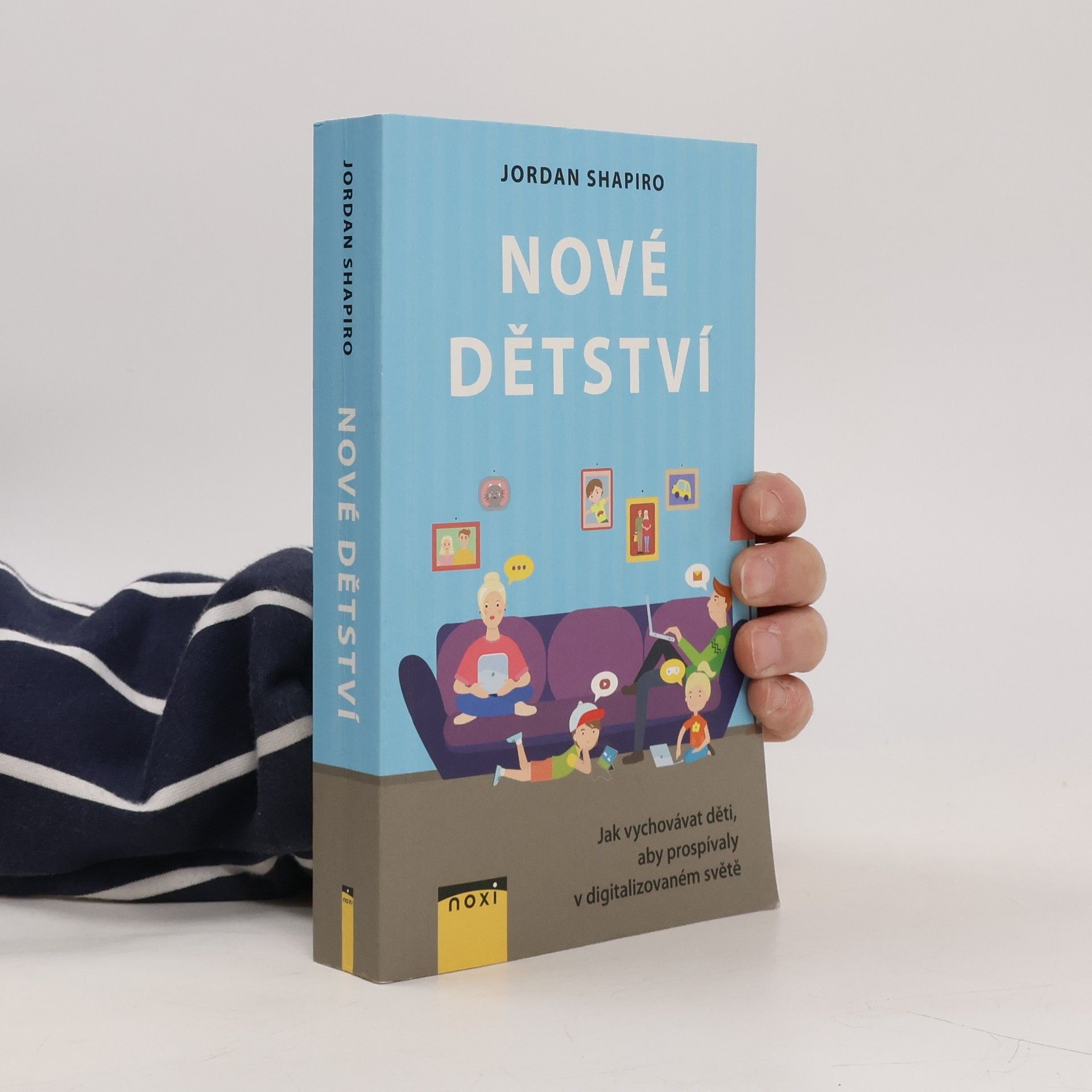Jordan Shapiro Nové dětství - Jak vychovávat děti, aby prospívaly v digitalizovaném světě
