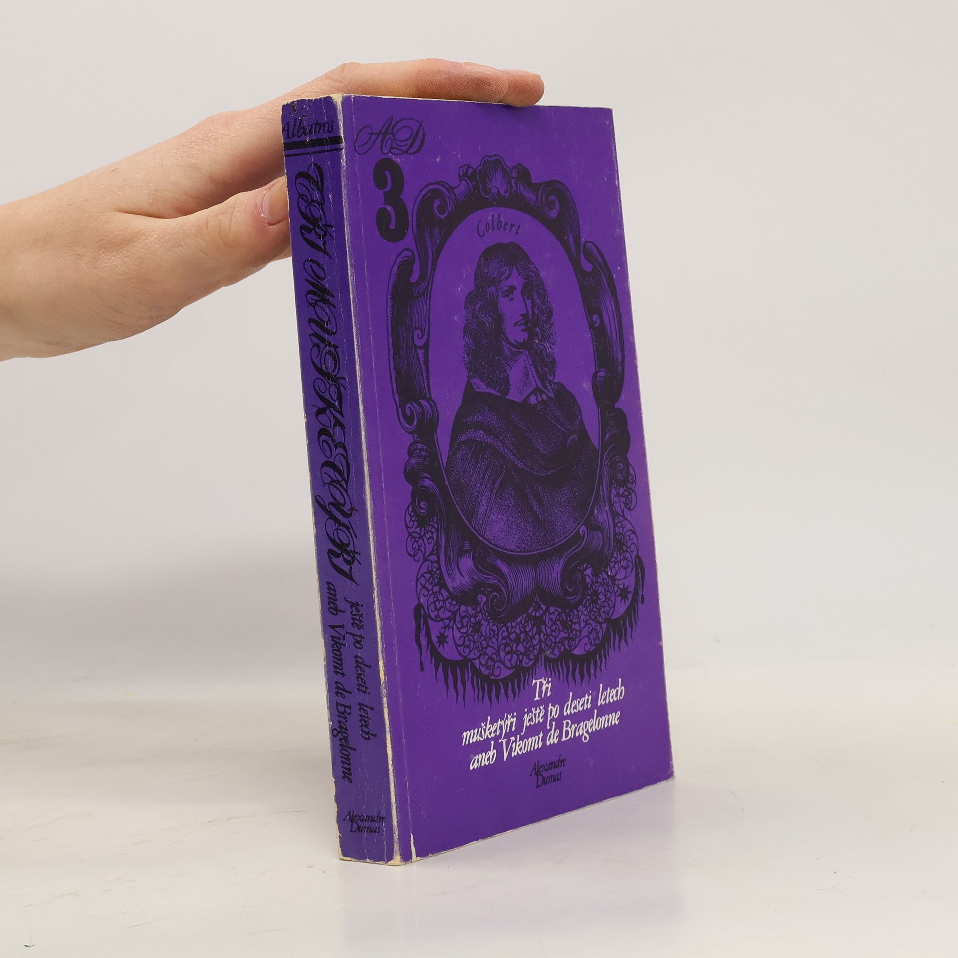 Alexandre Dumas starší Tři mušketýři ještě po deseti letech aneb Vikomt de Bragelonne. 3