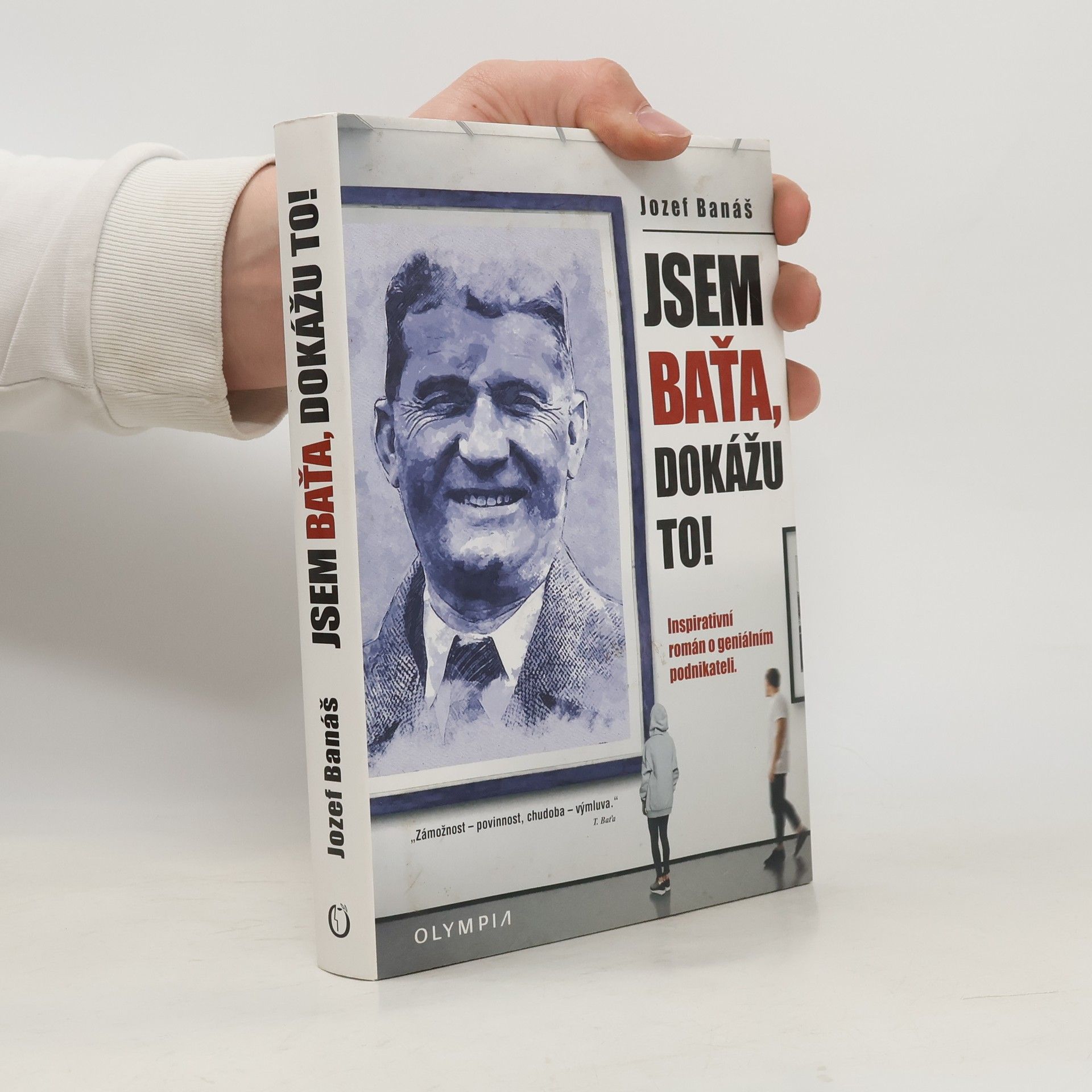 Jozef Banáš Jsem Baťa, dokážu to!