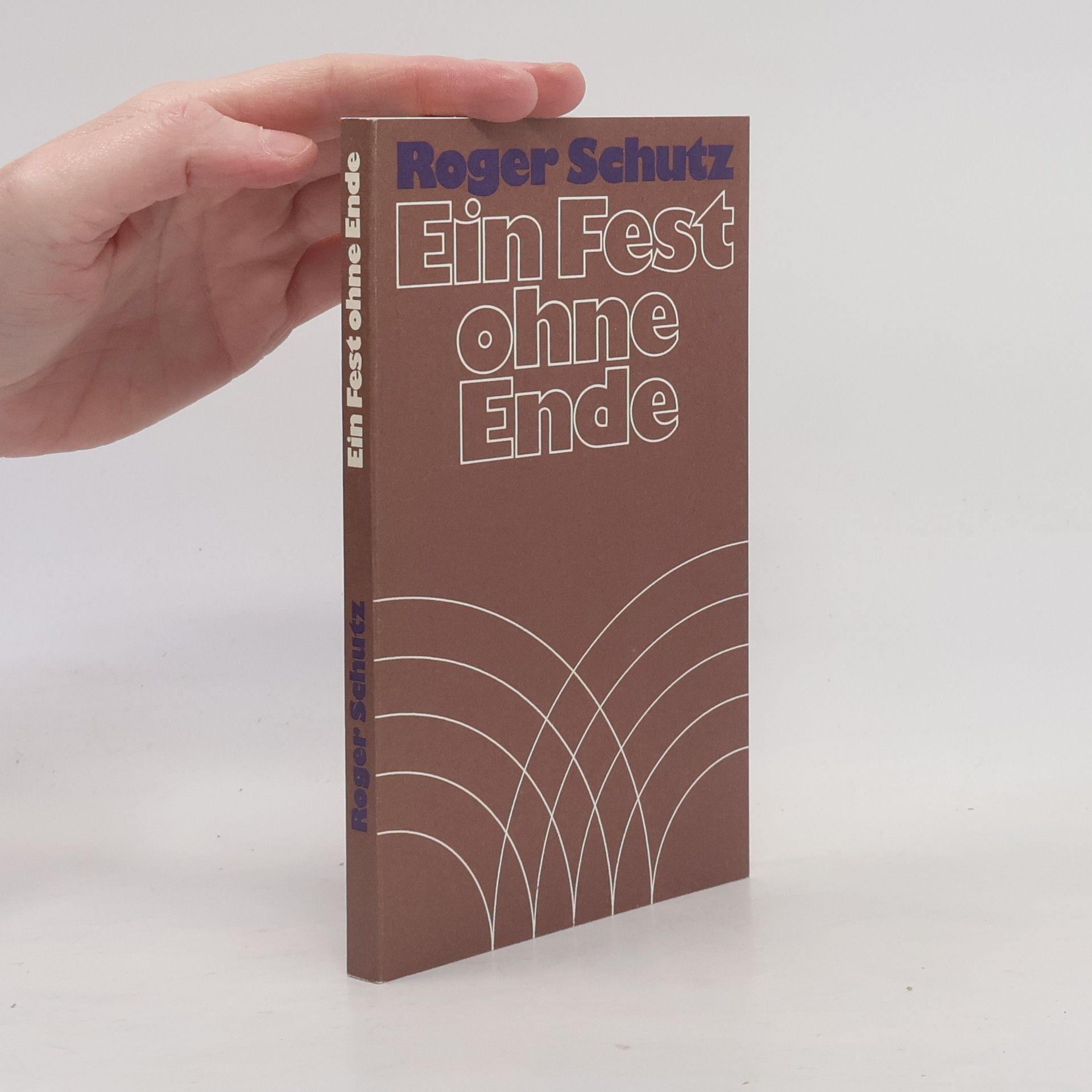 Roger Schutz Ein Fest ohne Ende