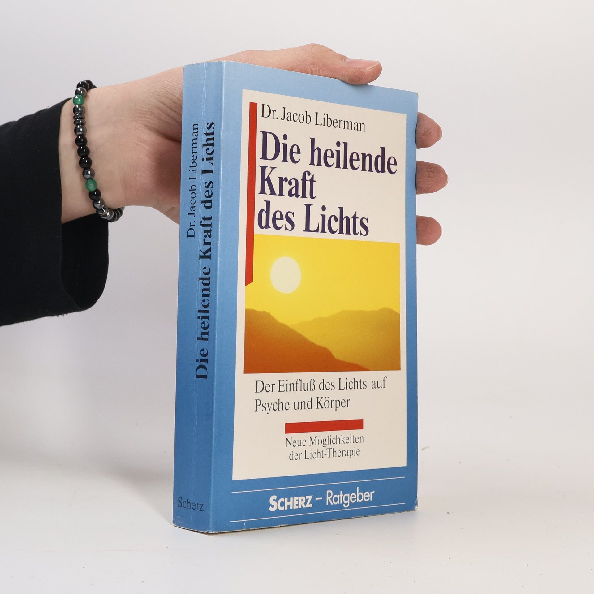 Jacob Liberman Die heilende Kraft des Lichts