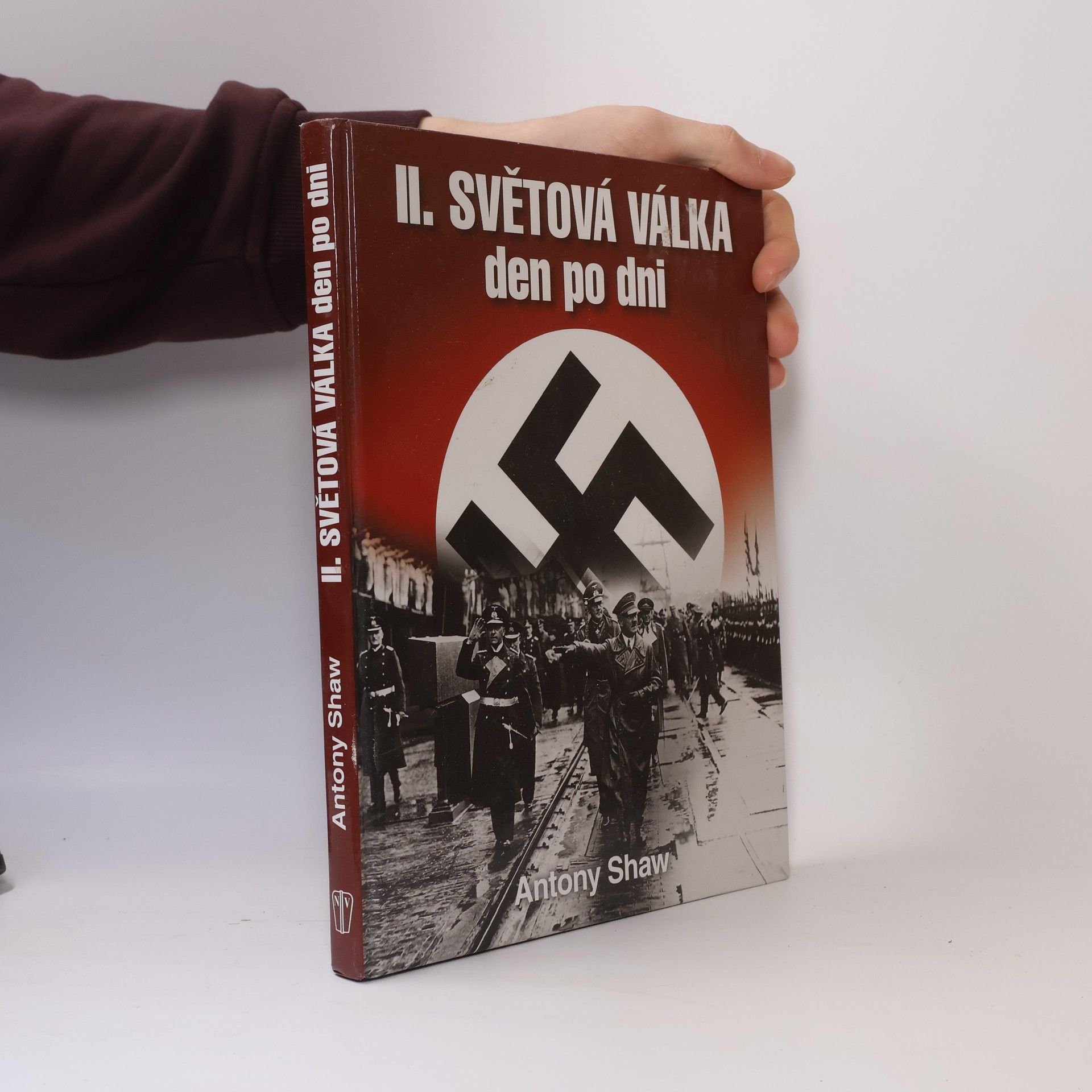 Antony Shaw Druhá světová válka den po dni
