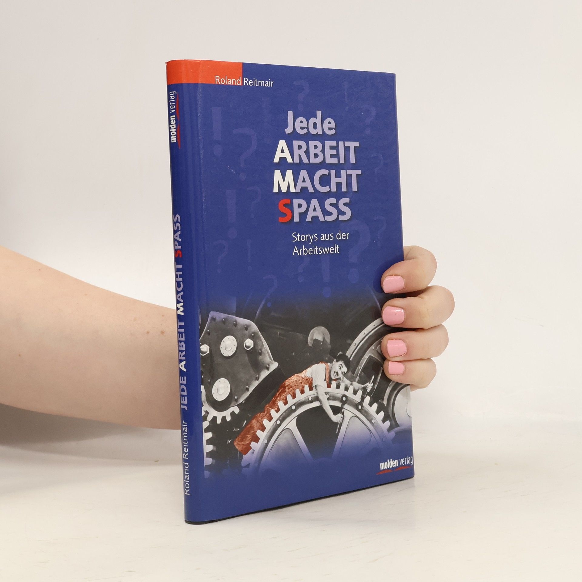 Roland Reitmair Jede Arbeit macht Spaß