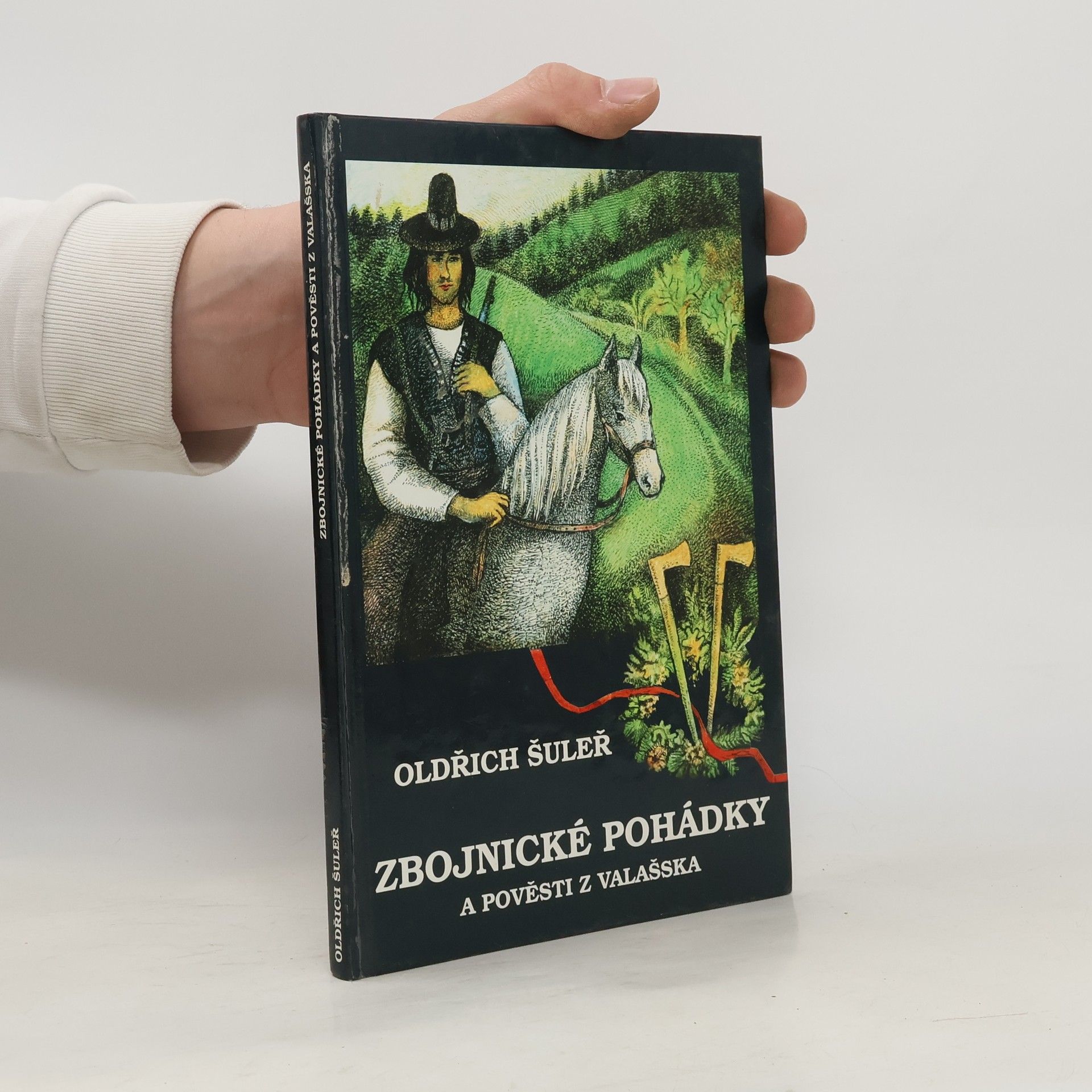 Oldřich Šuleř Zbojnické pohádky a pověsti z Valašska