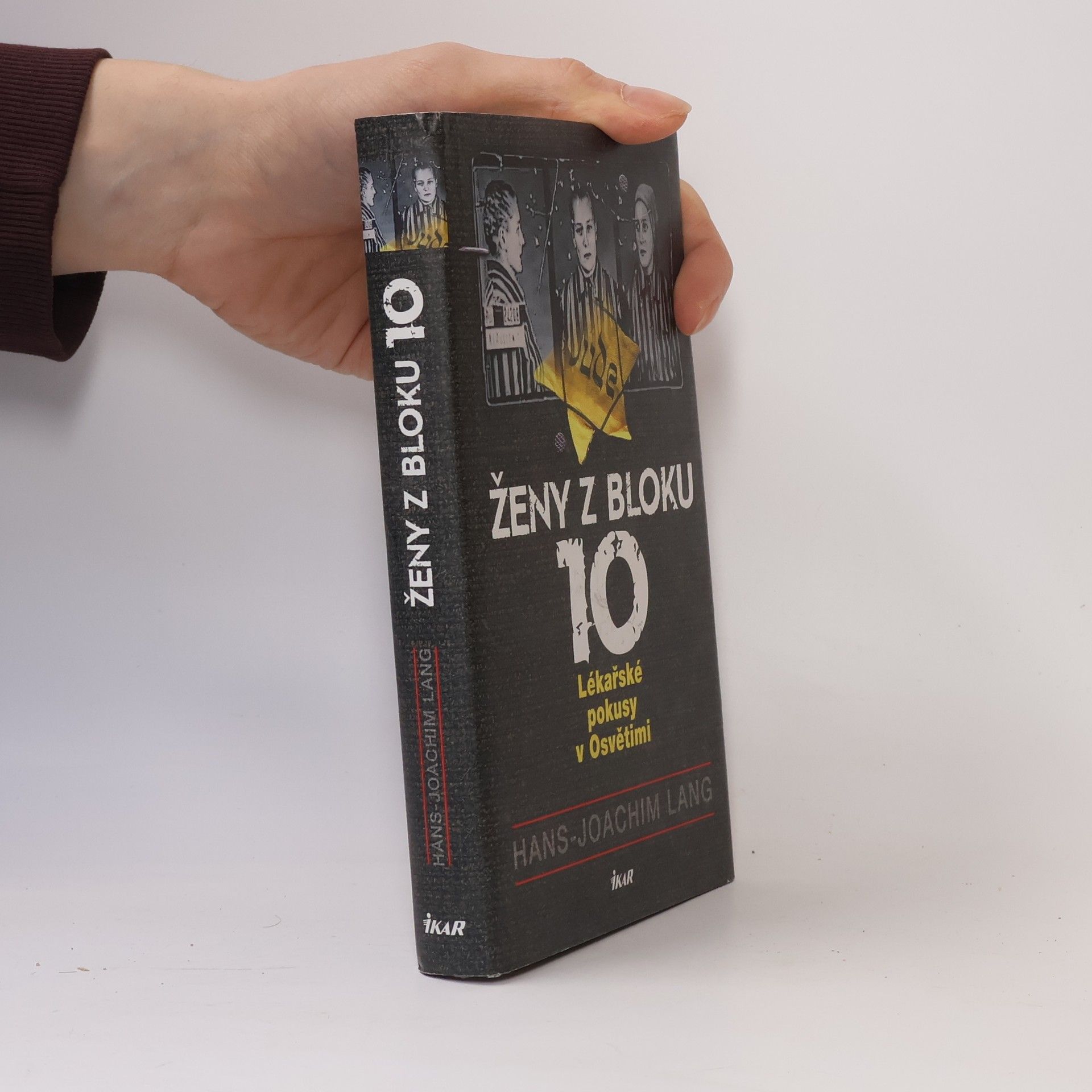 Hans-Joachim Lang Ženy z bloku 10. Lékařské pokusy v Osvětimi