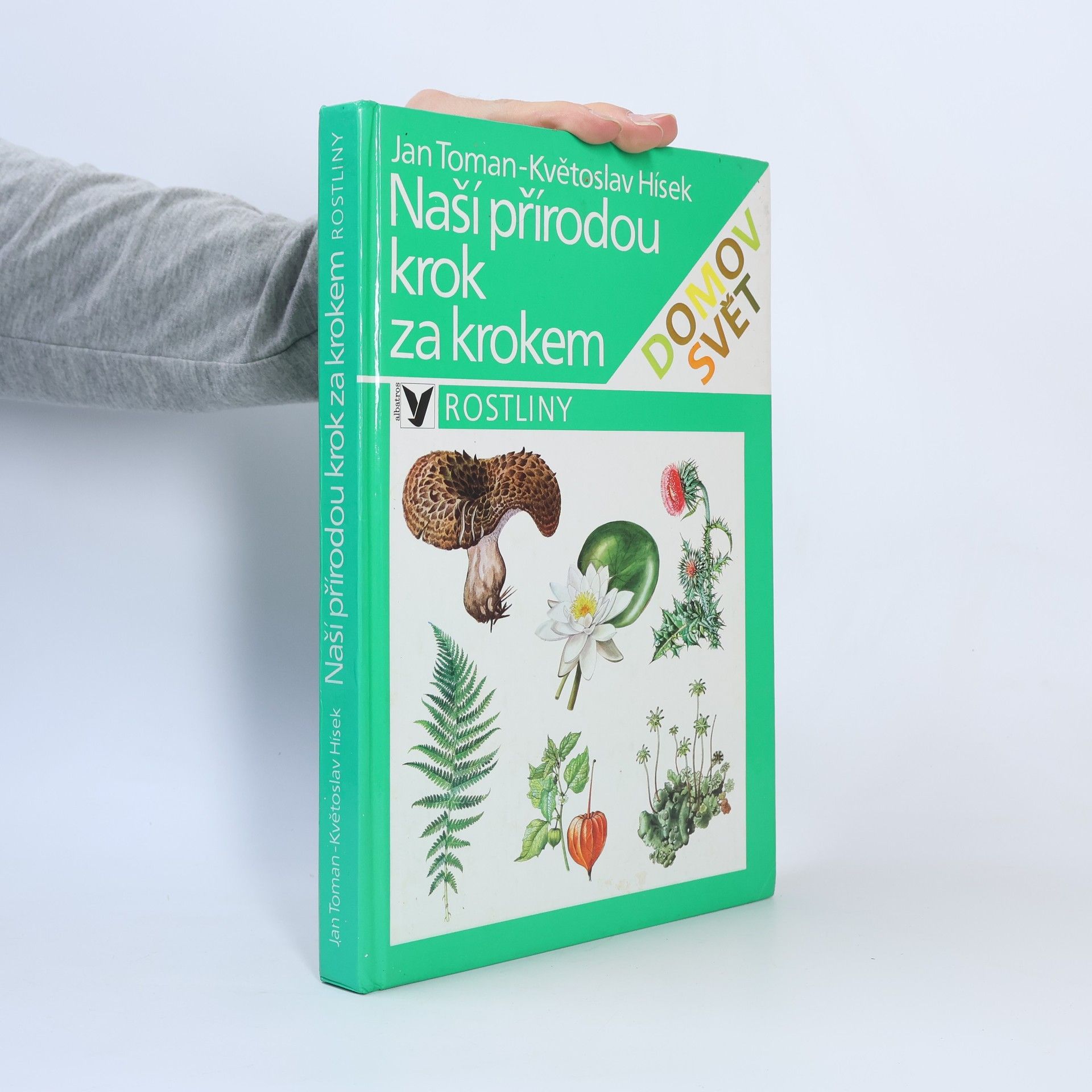 Jan Toman Naší přírodou krok za krokem. Rostliny.