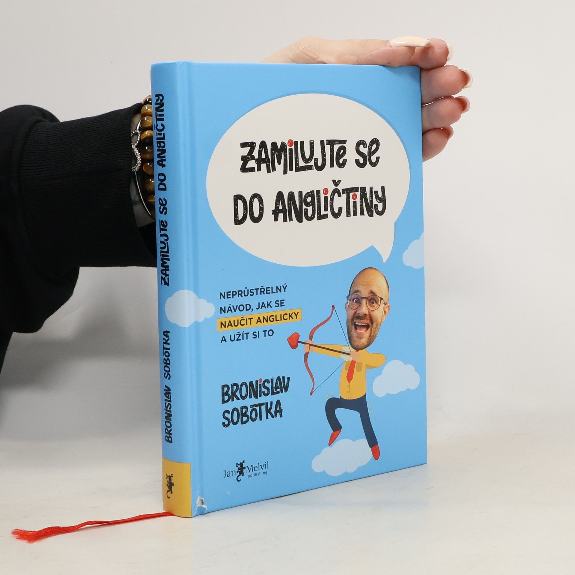 Bronislav Sobotka Zamilujte se do angličtiny. Neprůstřelný návod, jak se naučit anglicky a užít si to