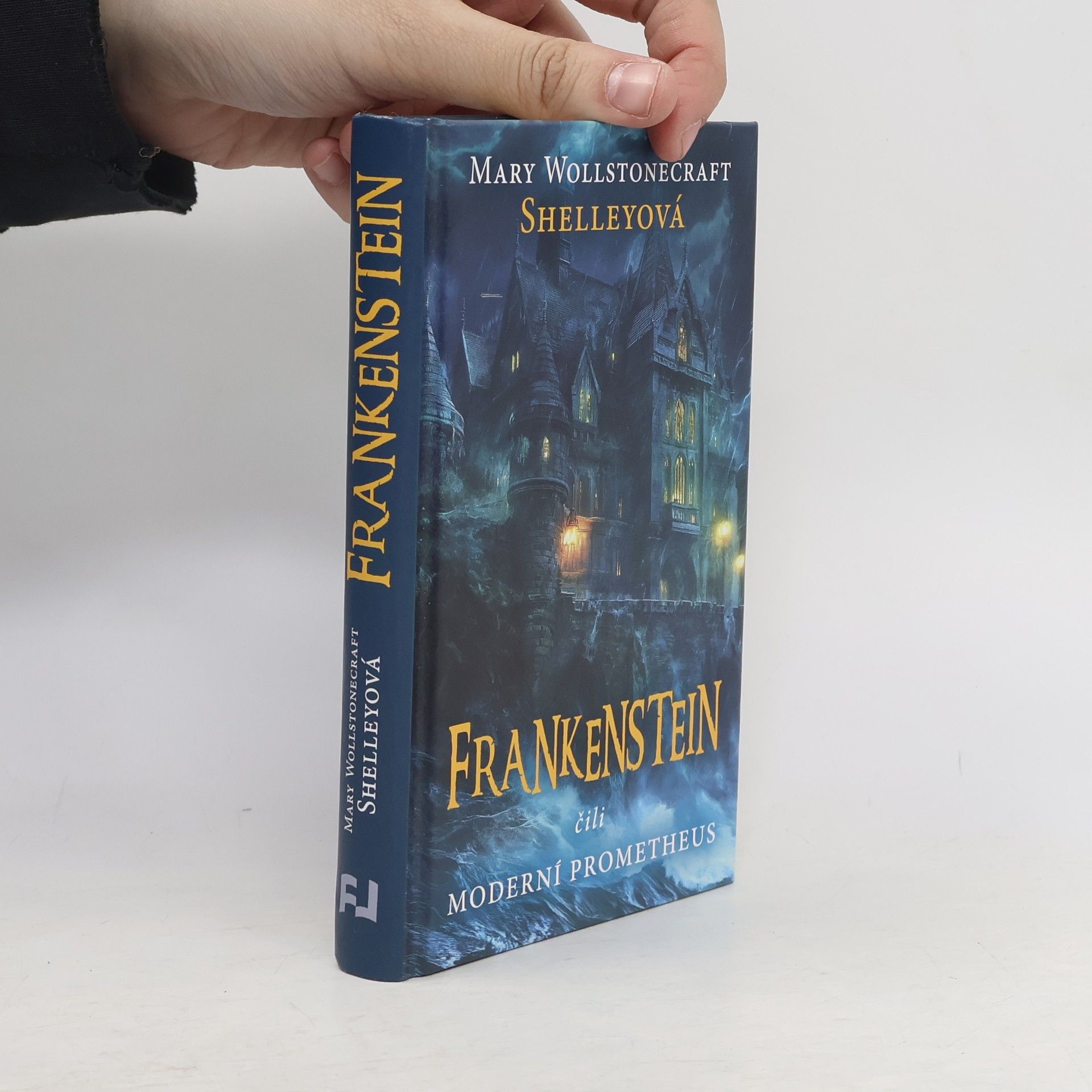 Mary Shelley Frankenstein, čili, Moderní Prometheus