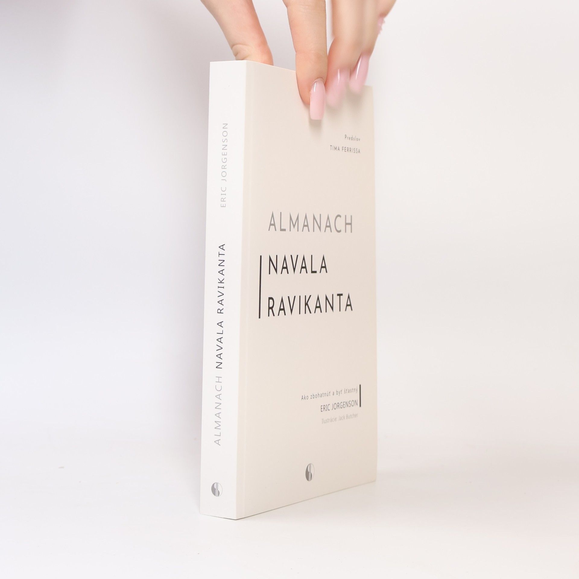 Eric Jorgenson Almanach Navala Ravikanta. Ako zbohatnúť a byť šťastný