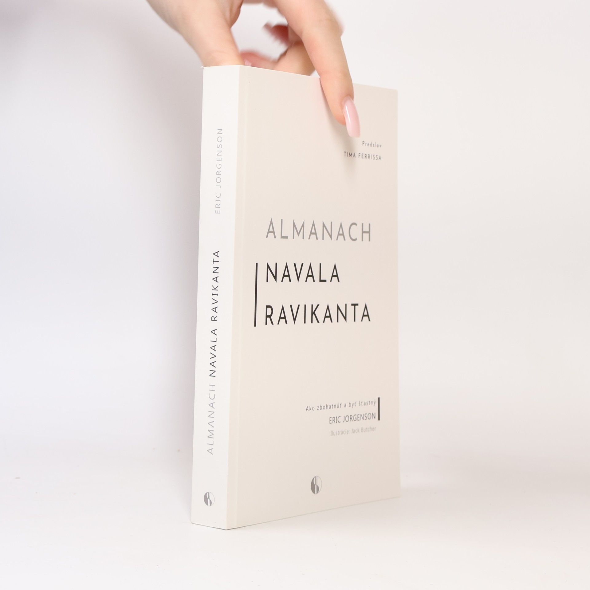 Eric Jorgenson Almanach Navala Ravikanta. Ako zbohatnúť a byť šťastný