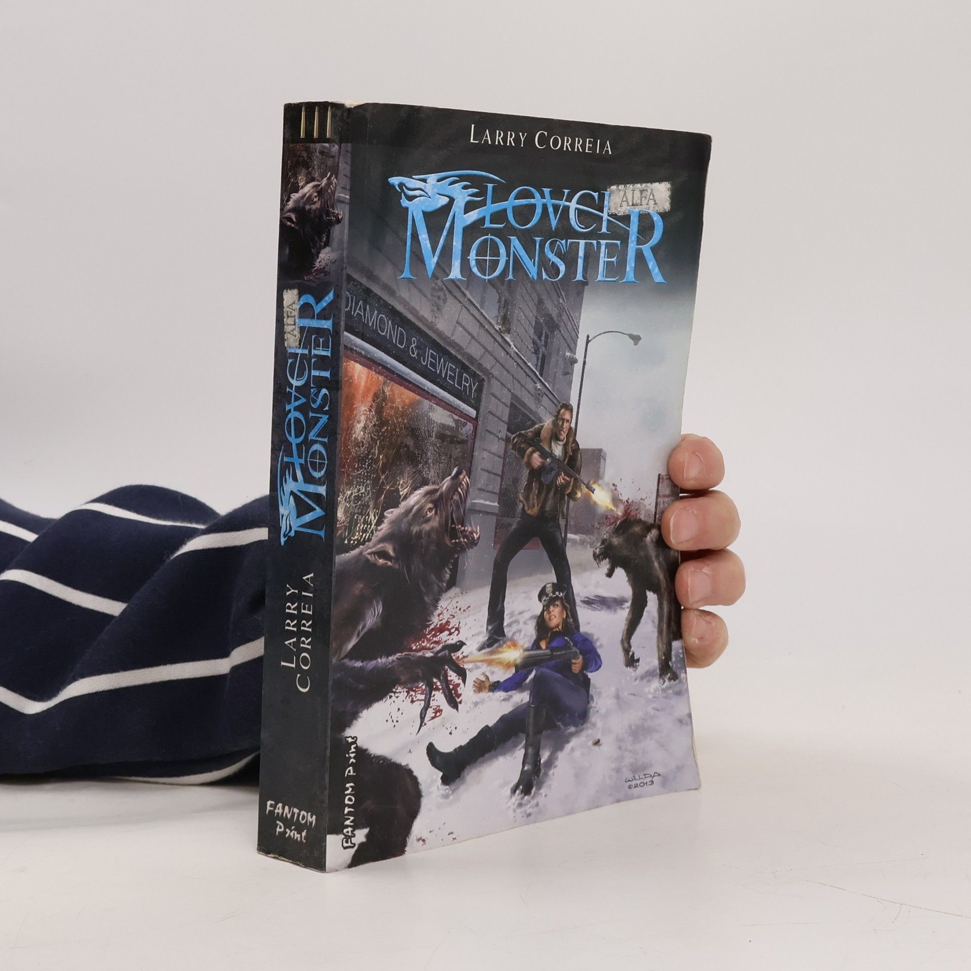 Larry Correia Lovci monster 3. díl. Alfa