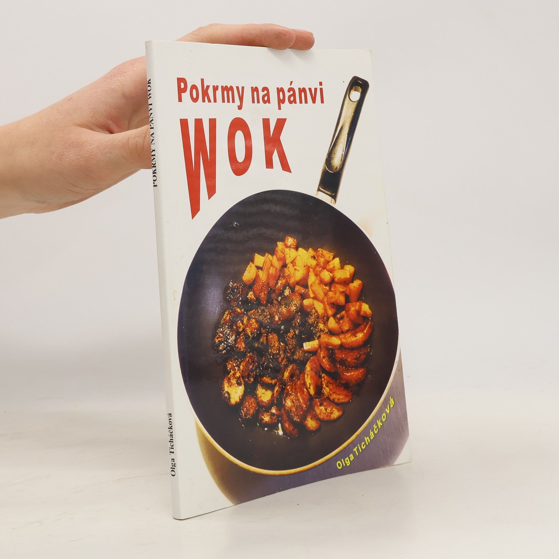 Olga Ticháčková Pokrmy na pánvi wok