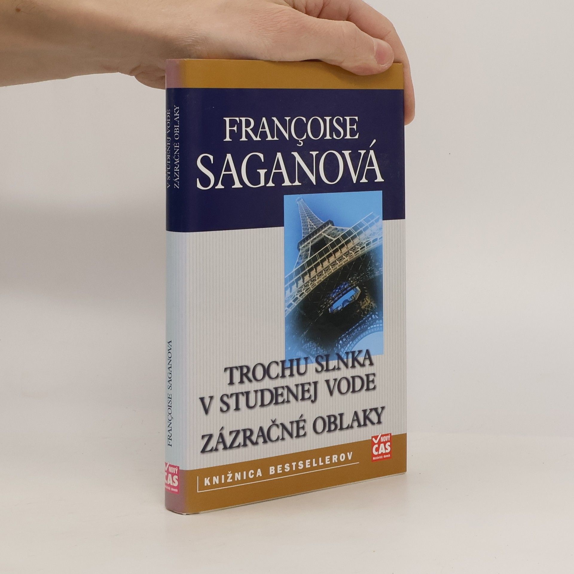 Françoise Sagan Trochu slnka v studenej vode / Zázračné oblaky