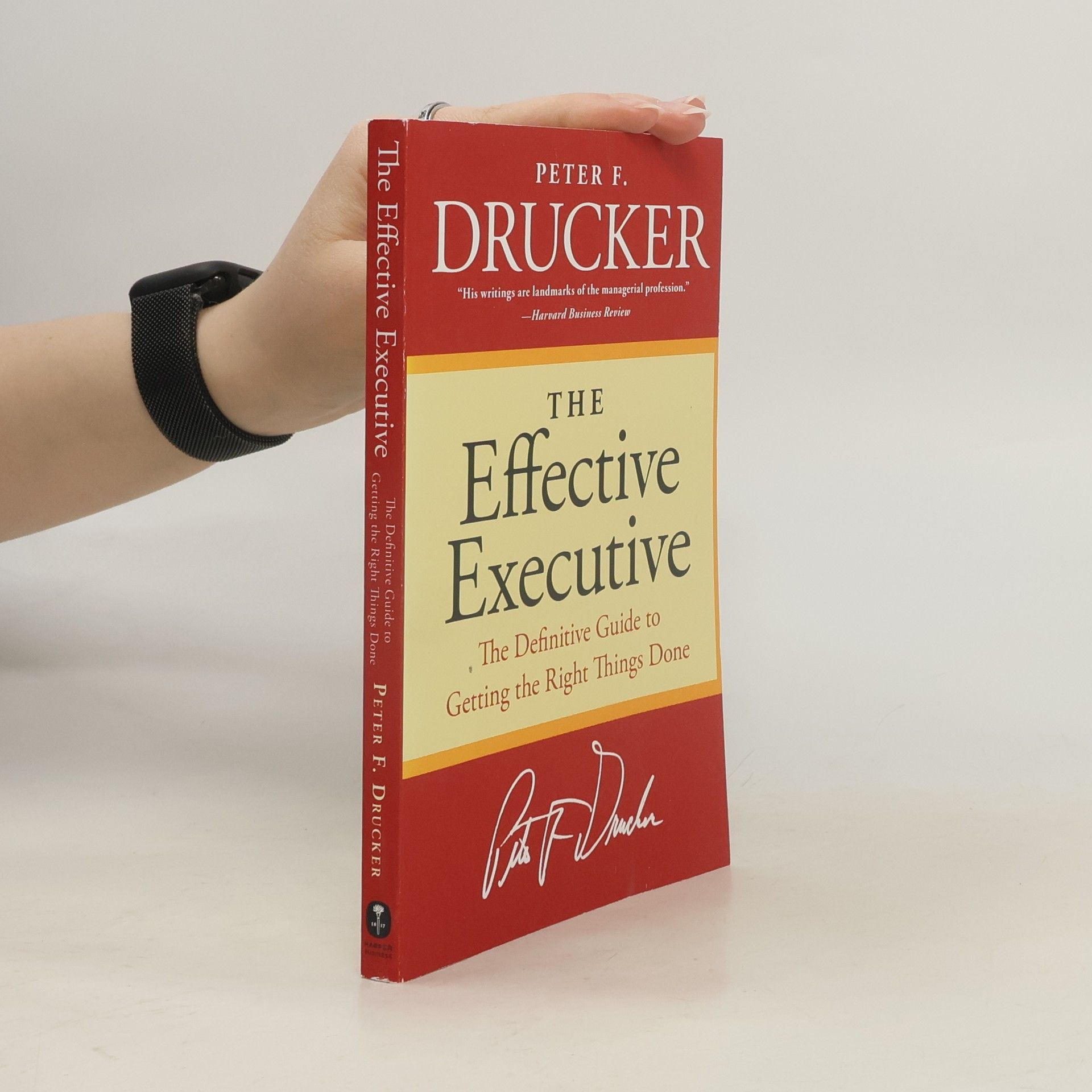 Peter Ferdinand Drucker The effective executive