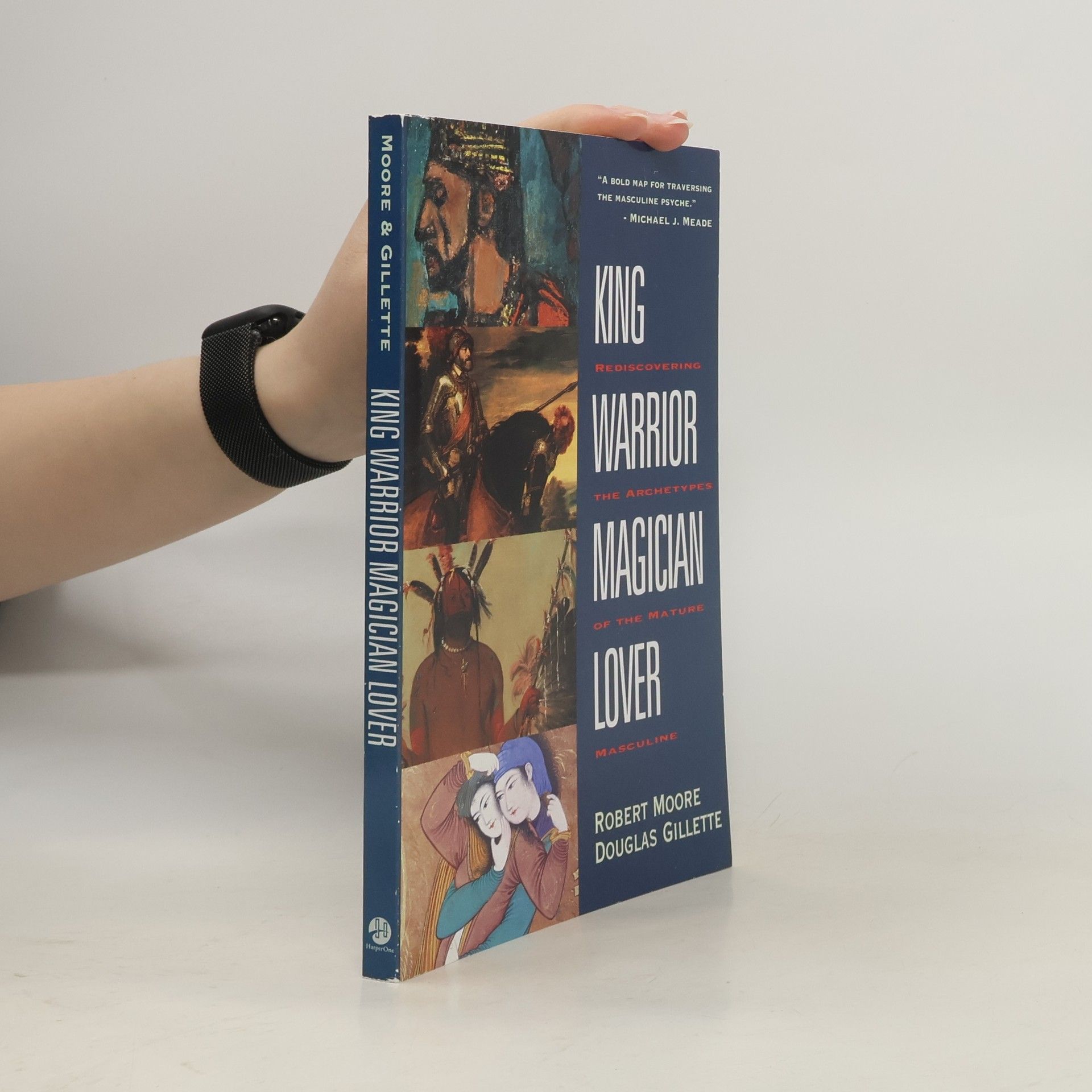 Robert L. Moore King, Warrior, Magician, Lover