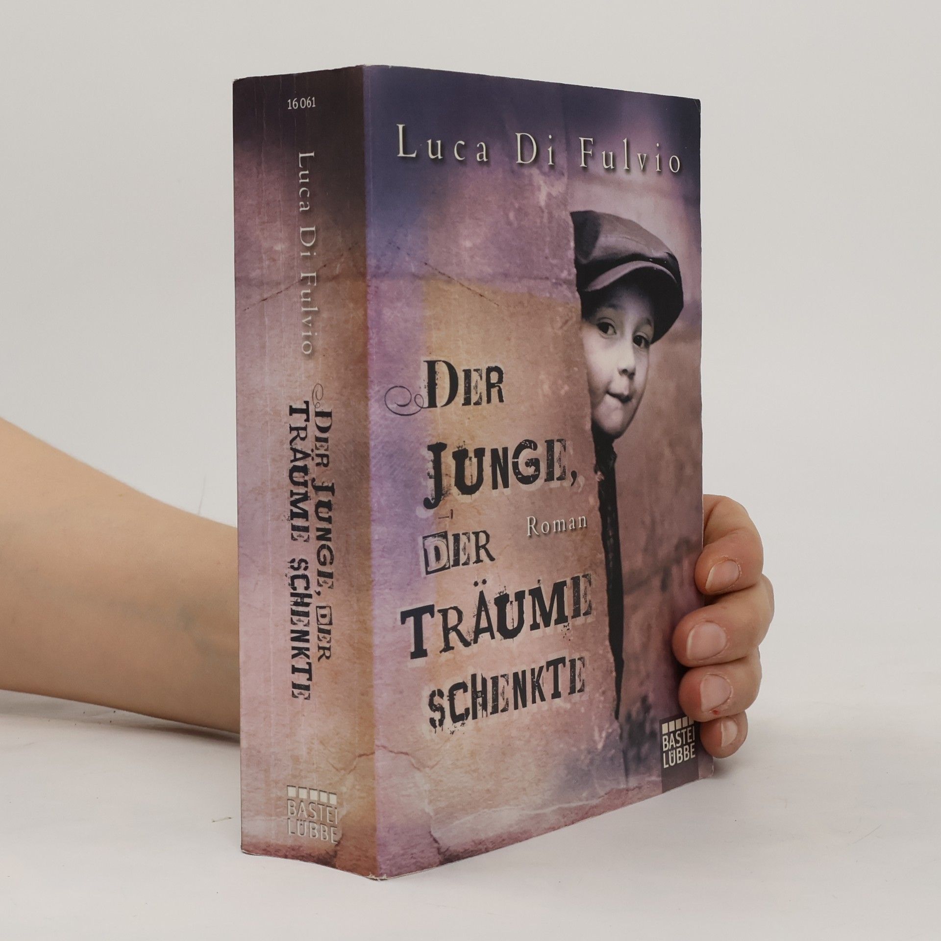 Luca Di Fulvio Der Junge, Der Traüme Schenkte