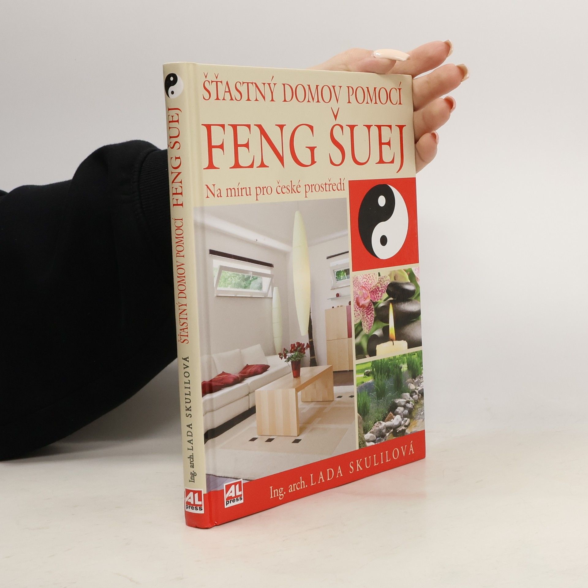 Lada Skulilová Šťastný domov pomocí feng šuej. Na míru pro české prostředí