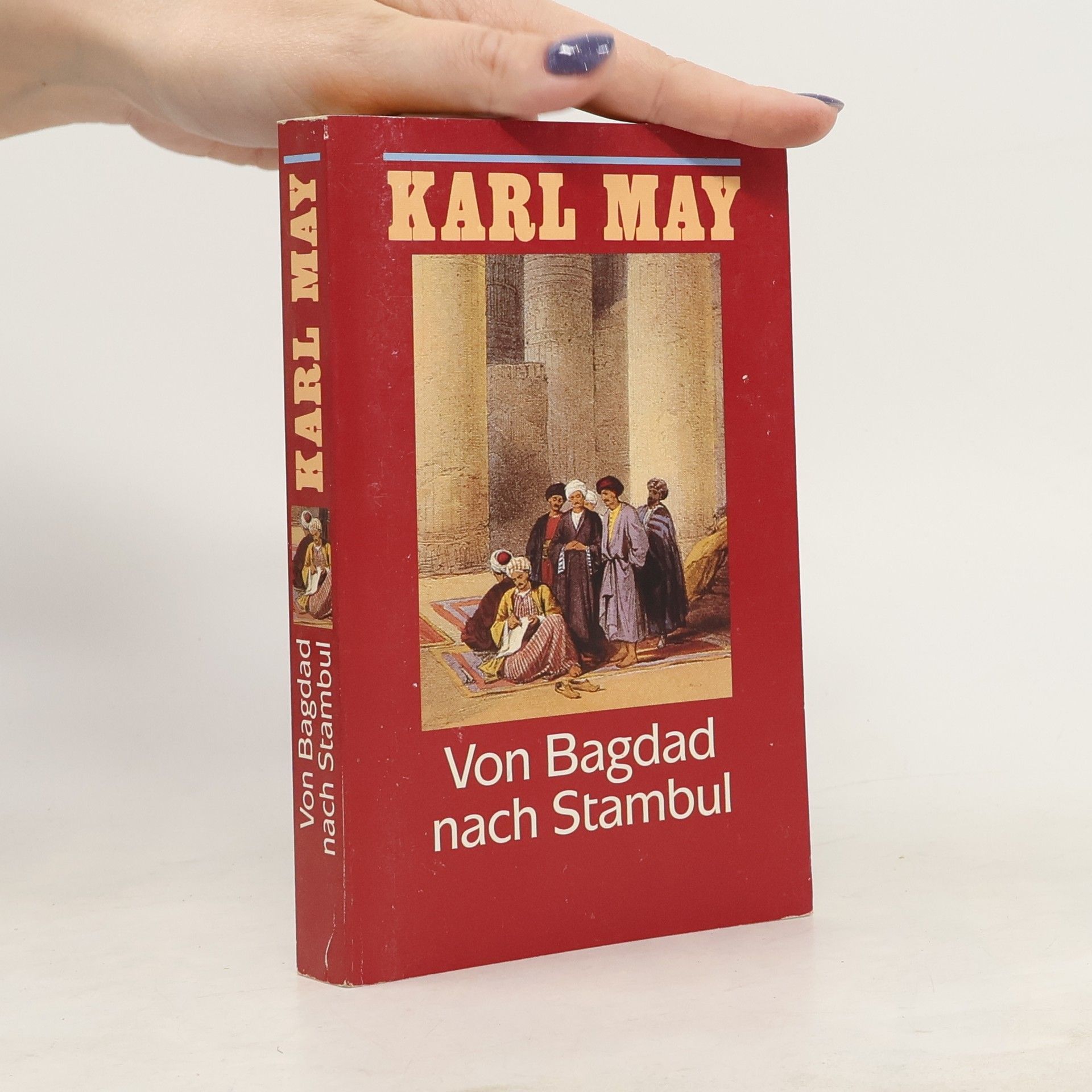 Karl May Von Bagdad nach Stambul