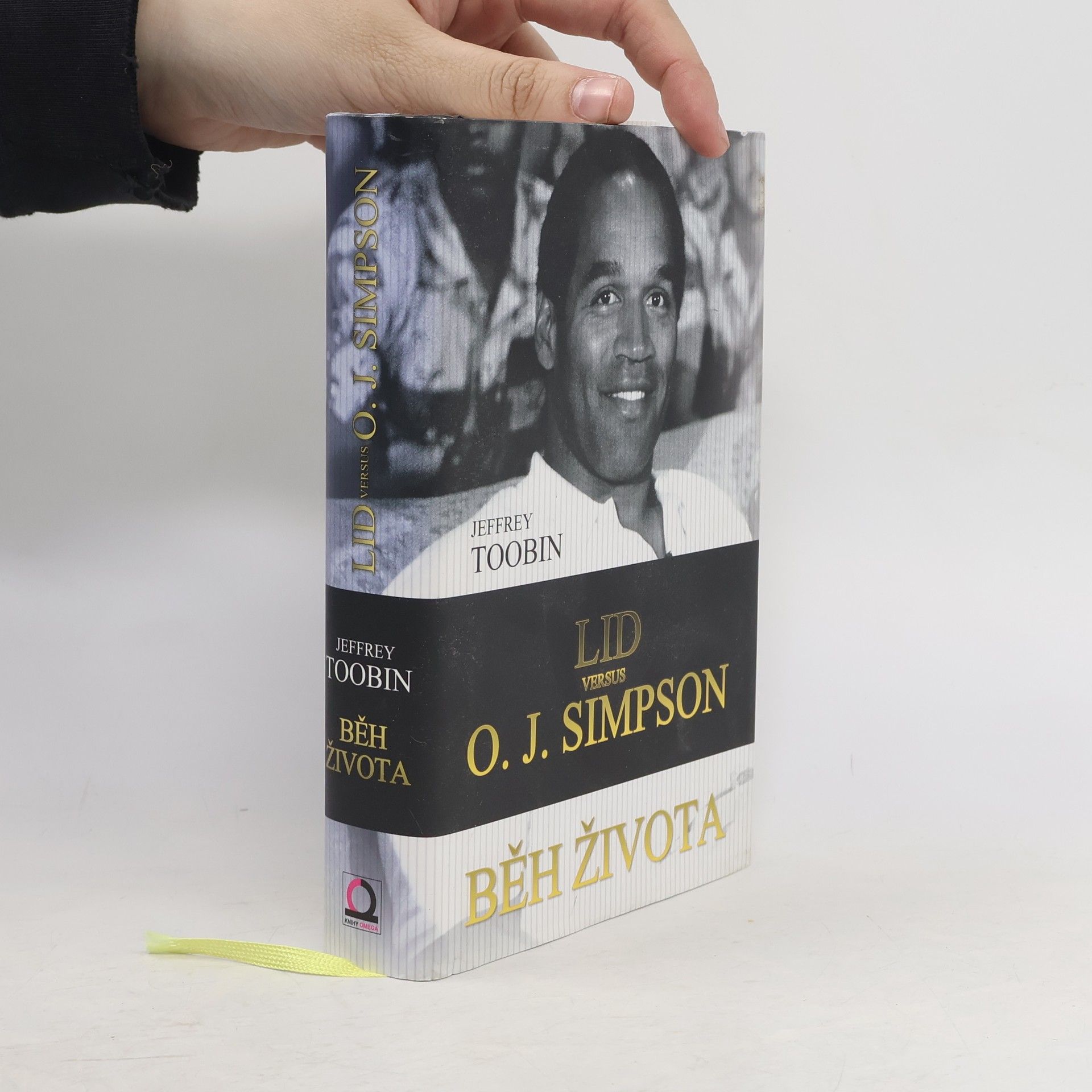 Jeffrey Toobin Běh života. Lid versus O. J. Simpson