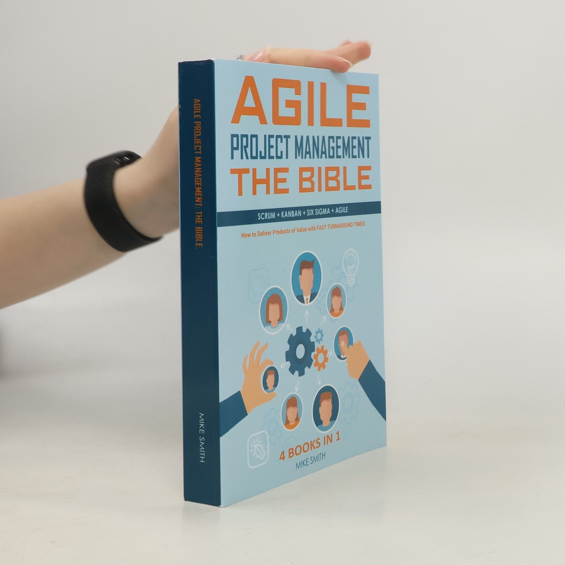 Mike Smith Agile Project Management The Bible