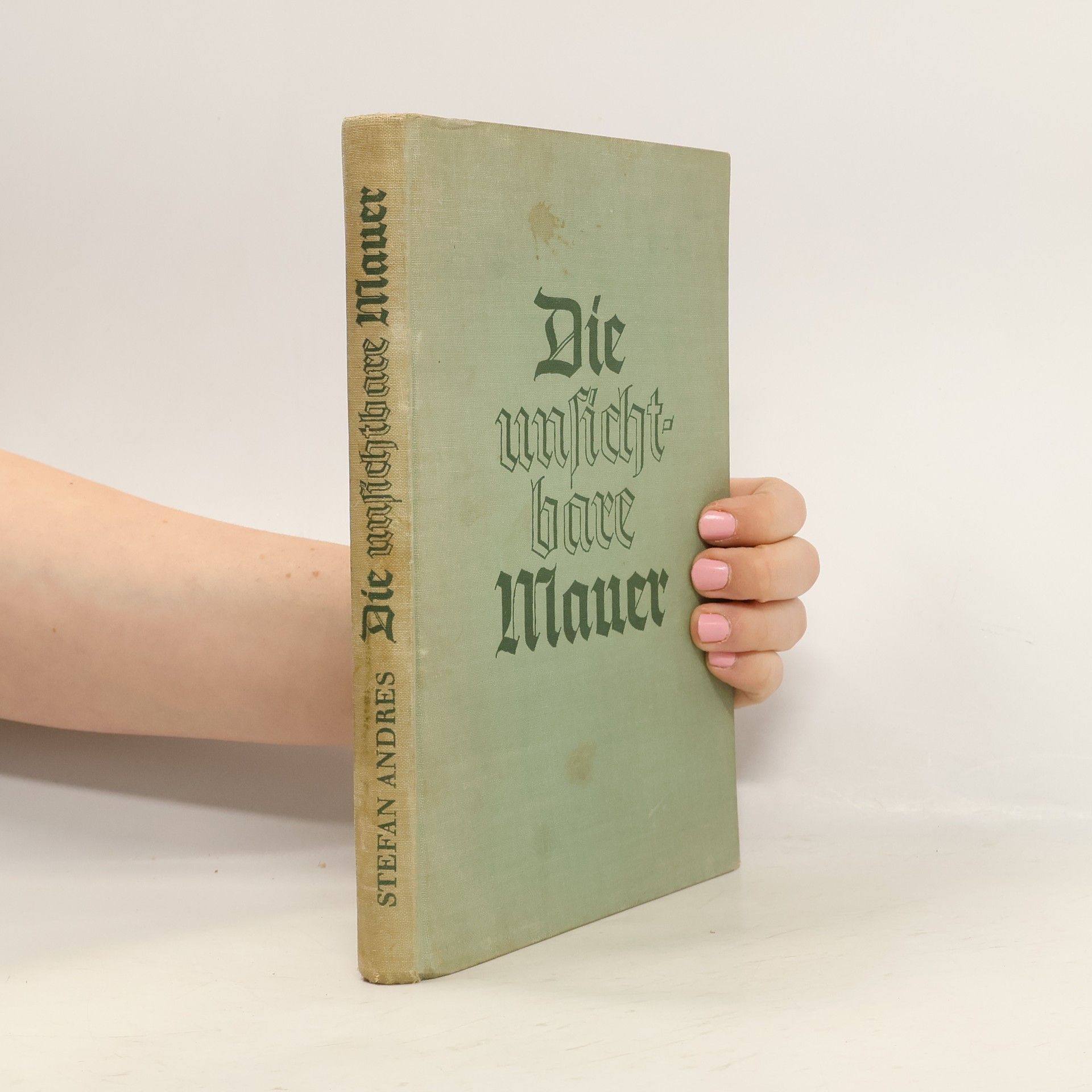 Stefan Andres Die unsichtbare Mauer