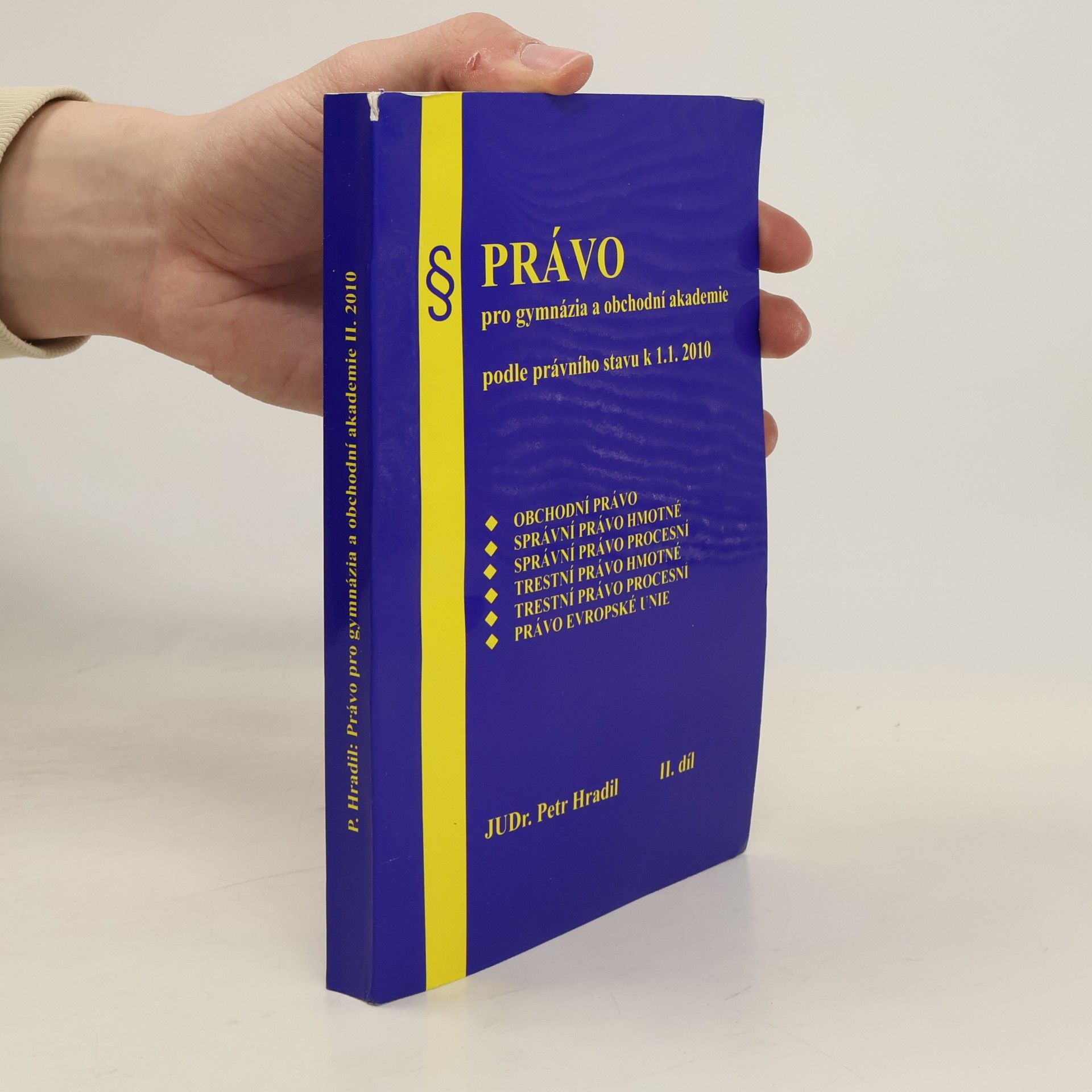 Petr Hradil Právo pro gymnázia, obchodní akademie a střední odborné školy II. díl