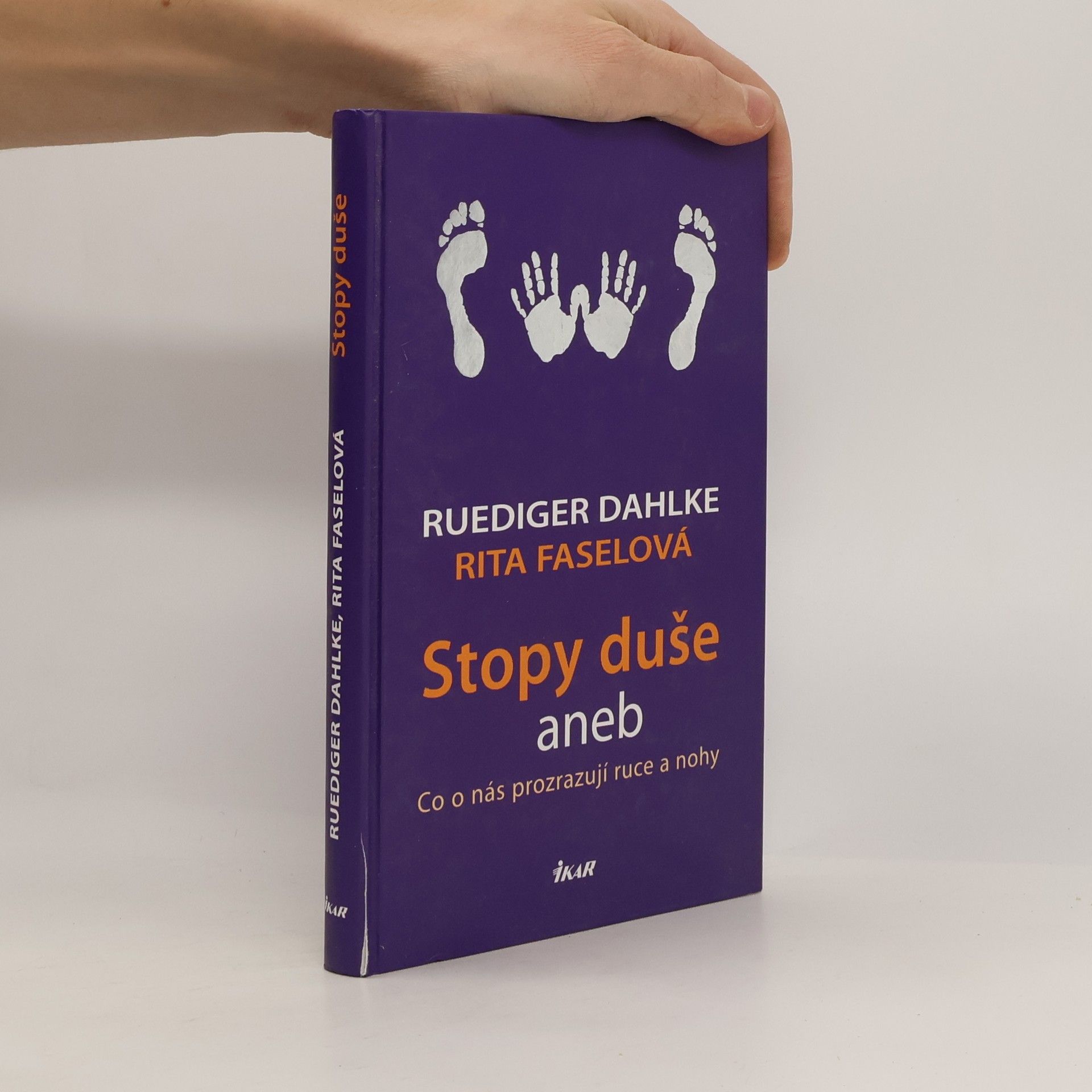 Ruediger Dahlke Stopy duše aneb co o nás prozrazují ruce a nohy