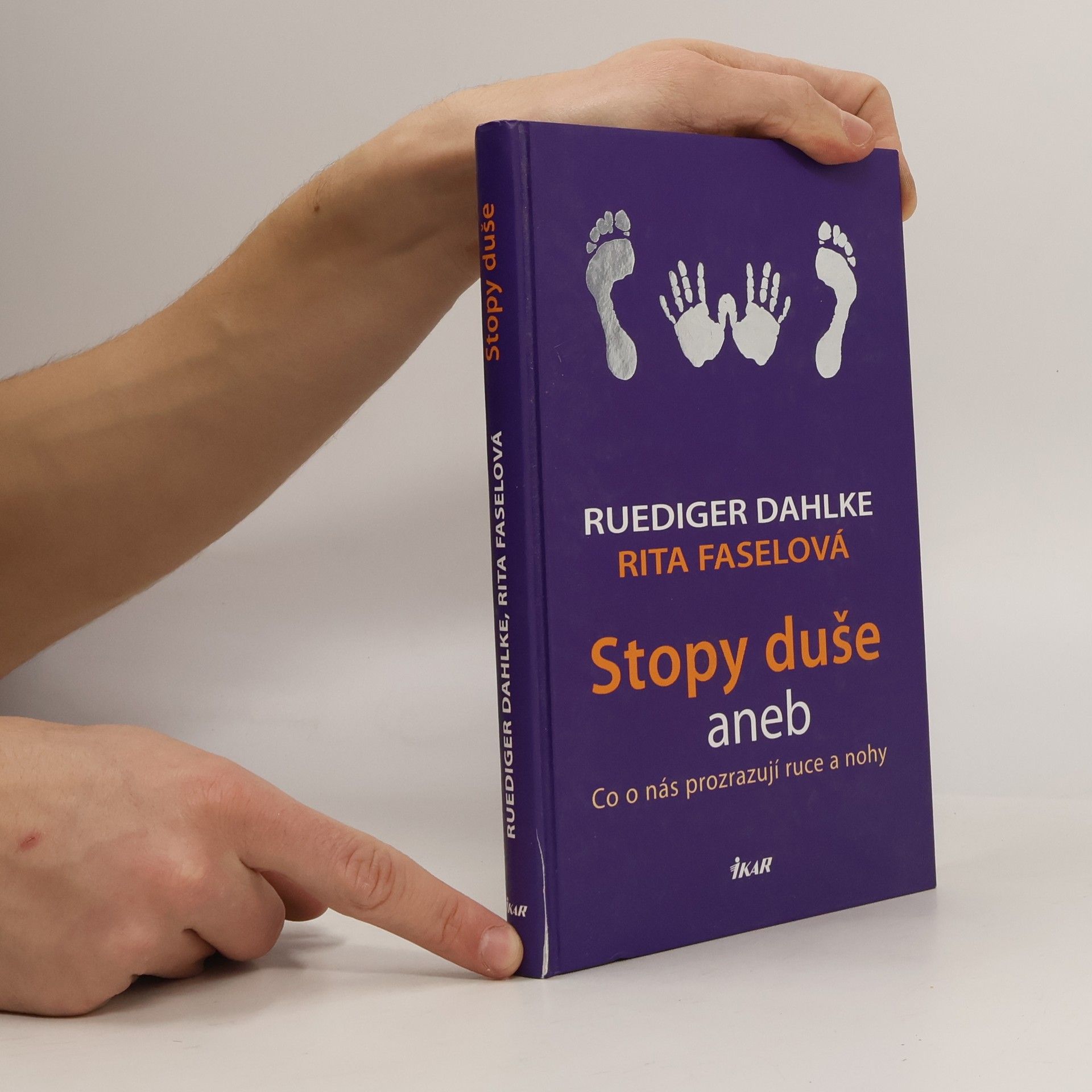 Ruediger Dahlke Stopy duše aneb co o nás prozrazují ruce a nohy