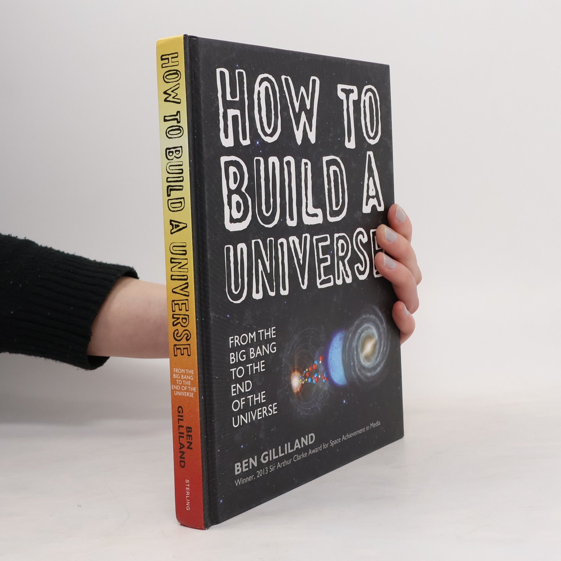 Ben Gilliland How to Build a Universe