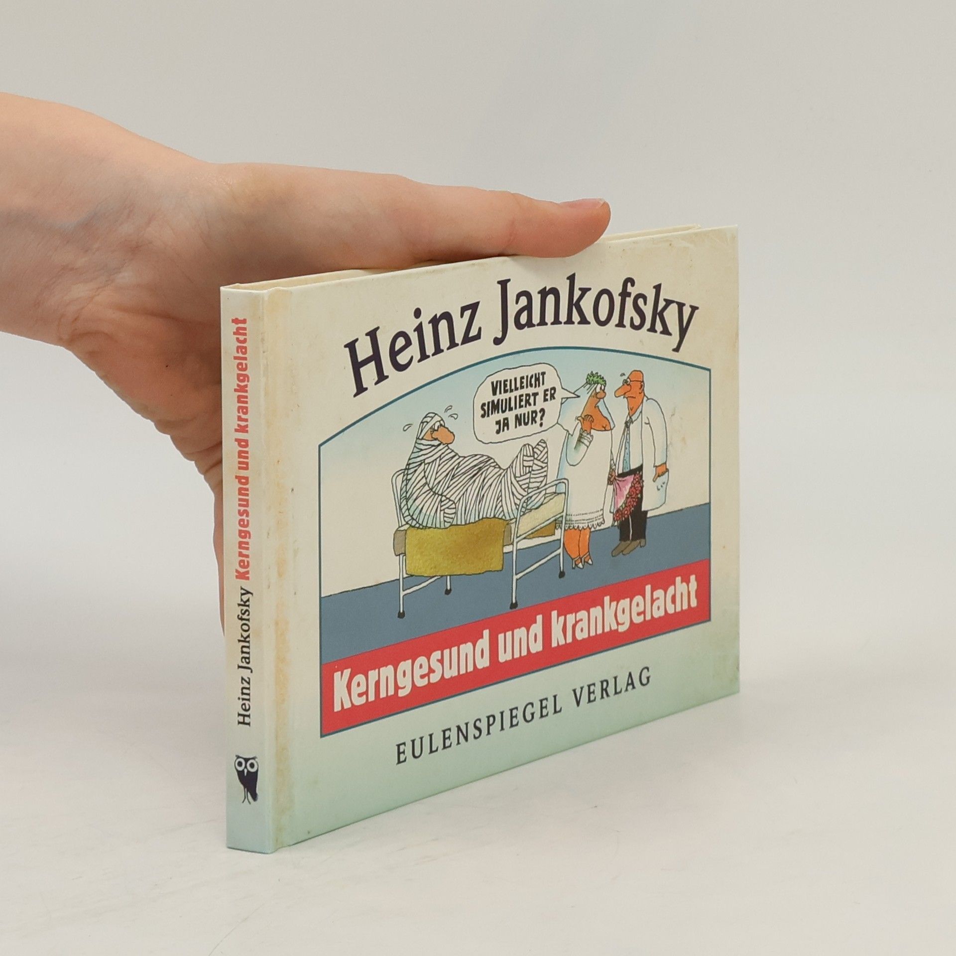 Heinz Jankofsky Kerngesund und krankgelacht