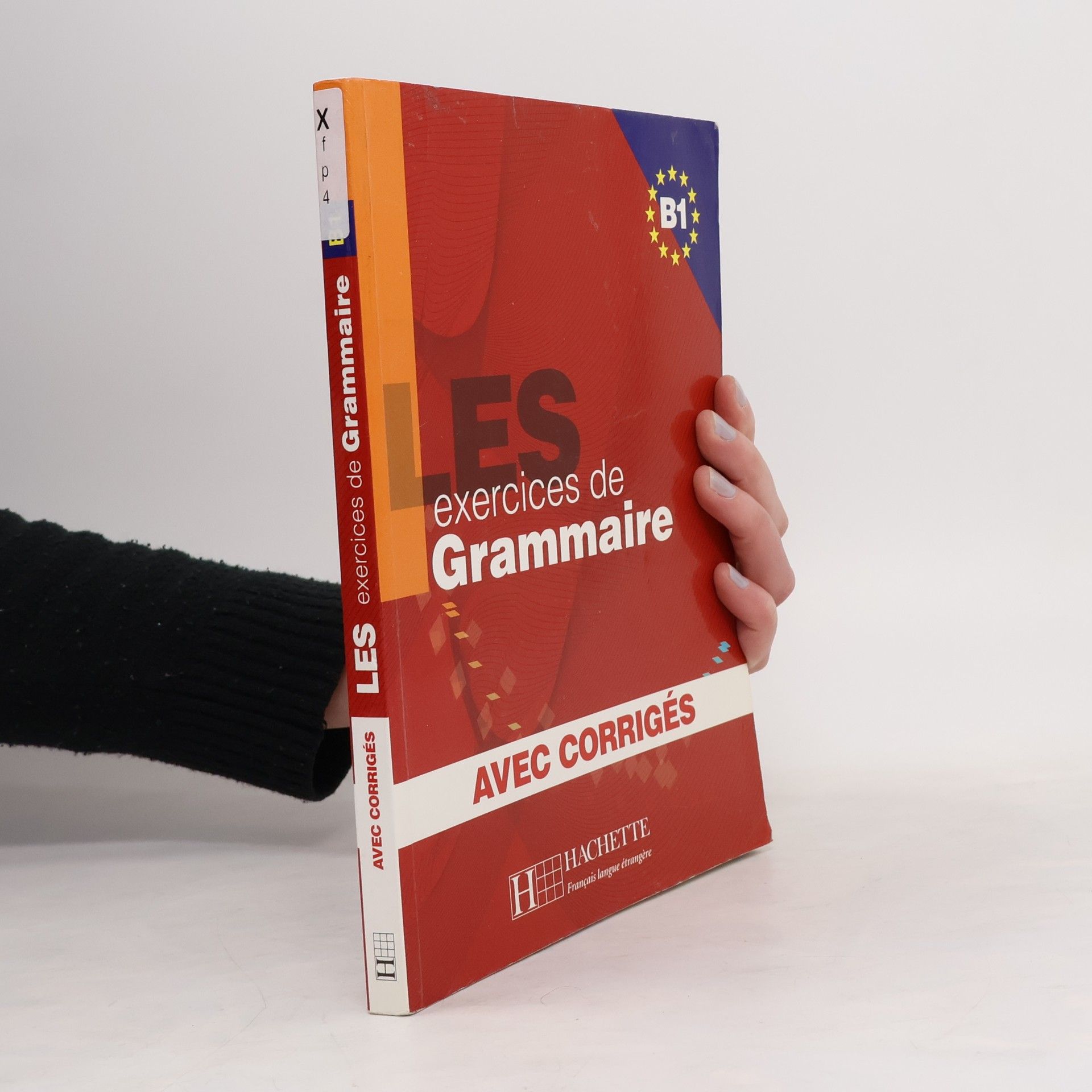 Avec Corrigés Les 500 exercices de grammaire. B1