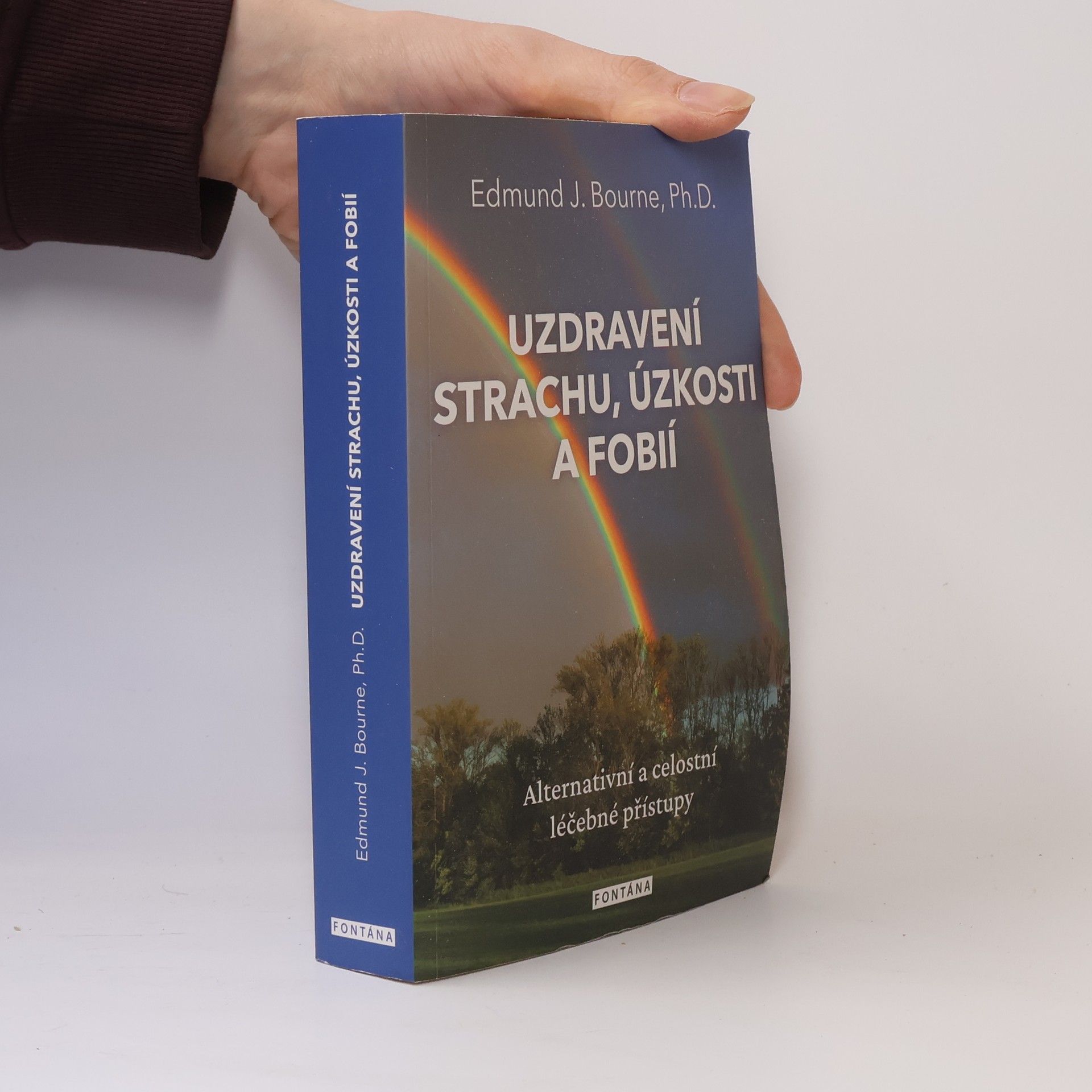 Lucie Těšnovská Uzdravení strachu, úzkosti a fobií : alternativní a celostní léčebné přístupy