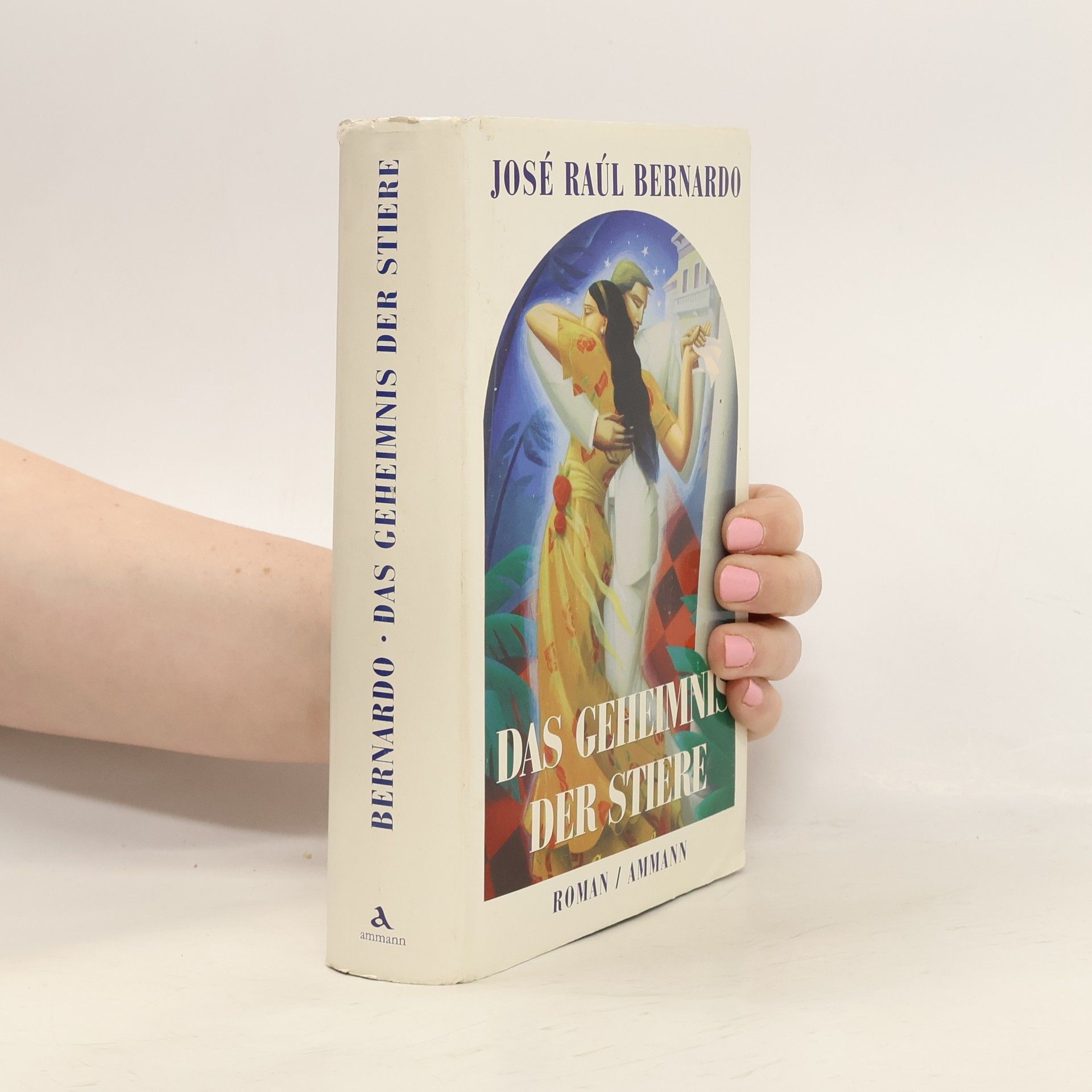 José Raúl Bernardo Das Geheimnis der Stiere