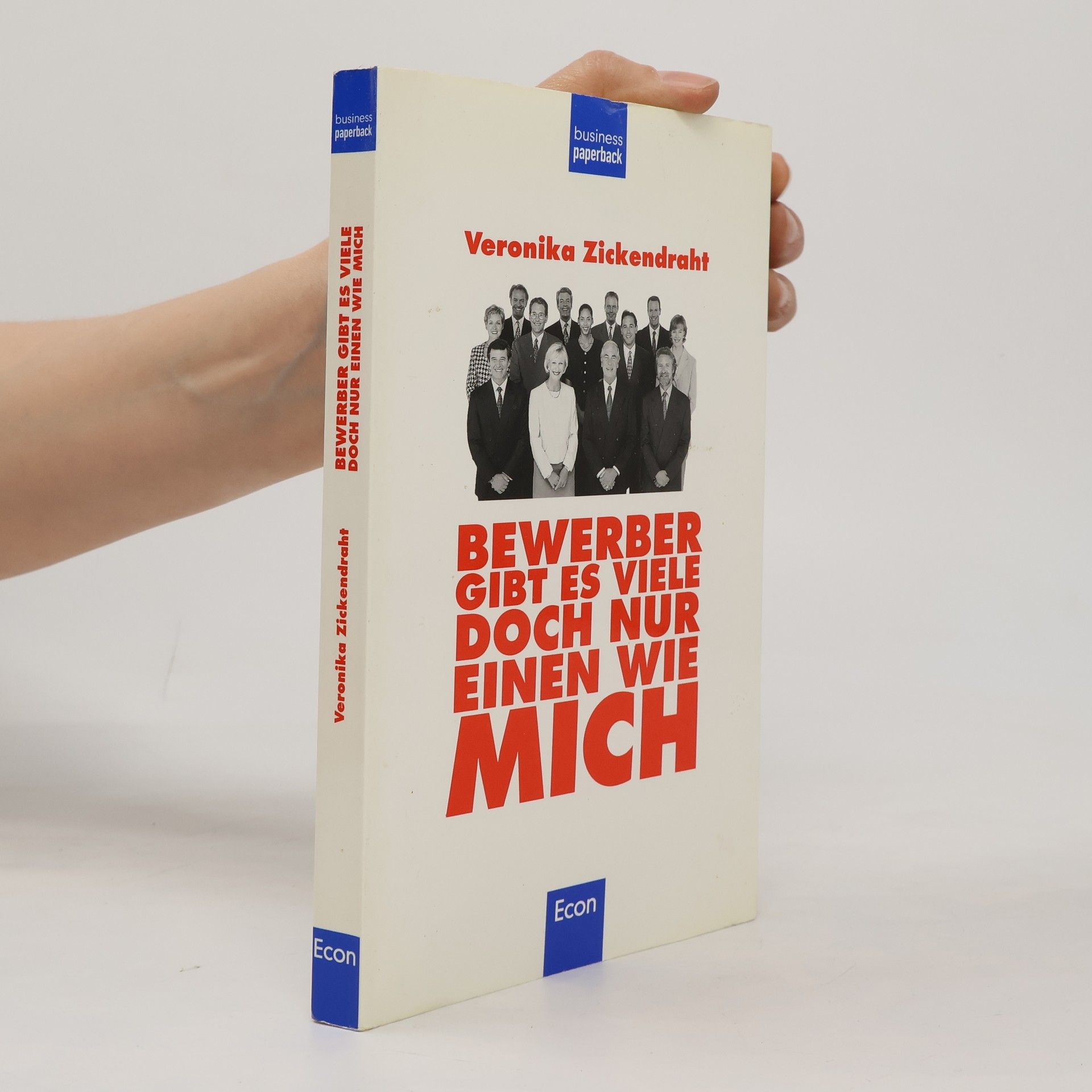 Veronika Zickendraht Bewerber gibt es viele, doch nur einen wie mich!