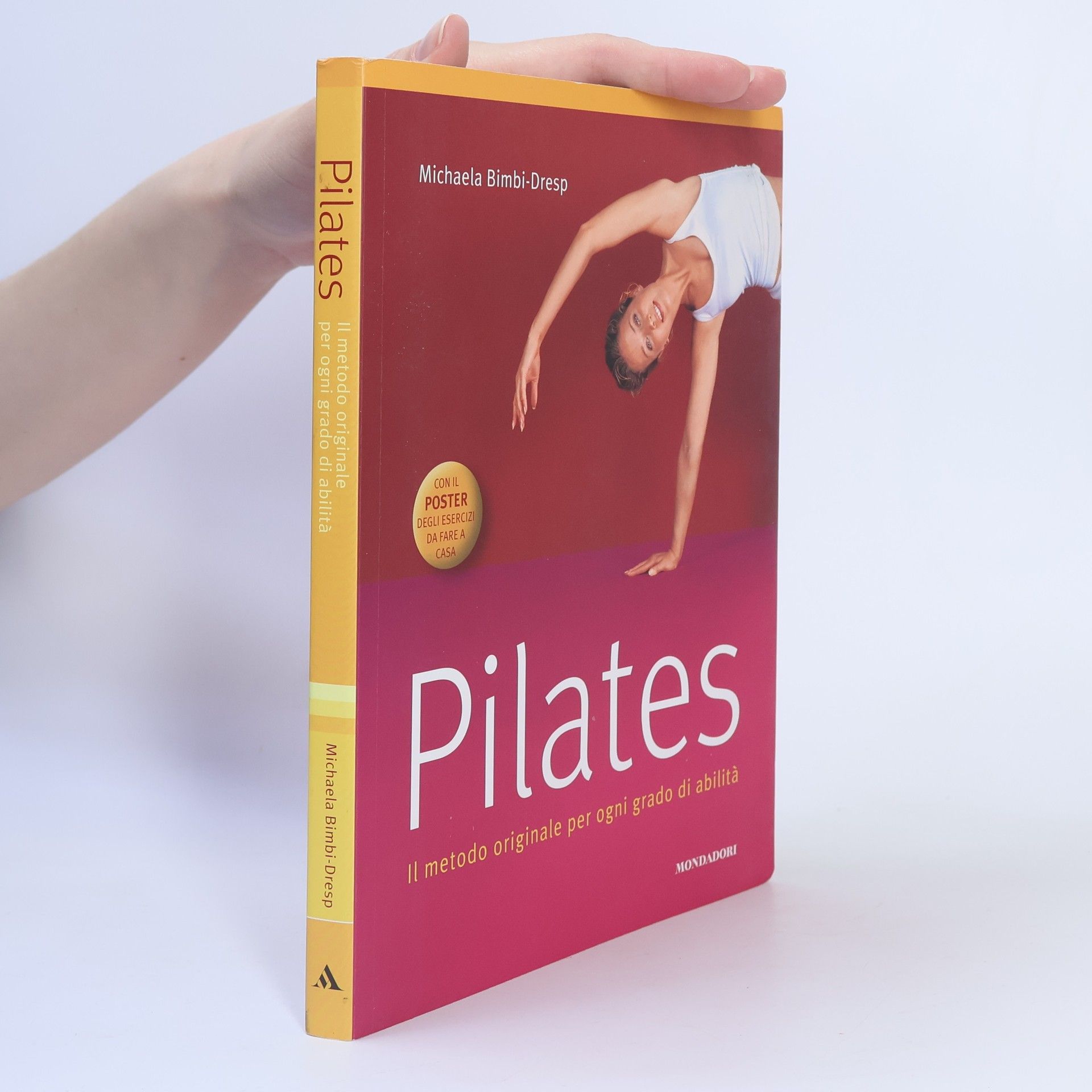 Michaela Bimbi-Dresp Pilates. Il metodo originale per ogni grado di abilità. Con poster.