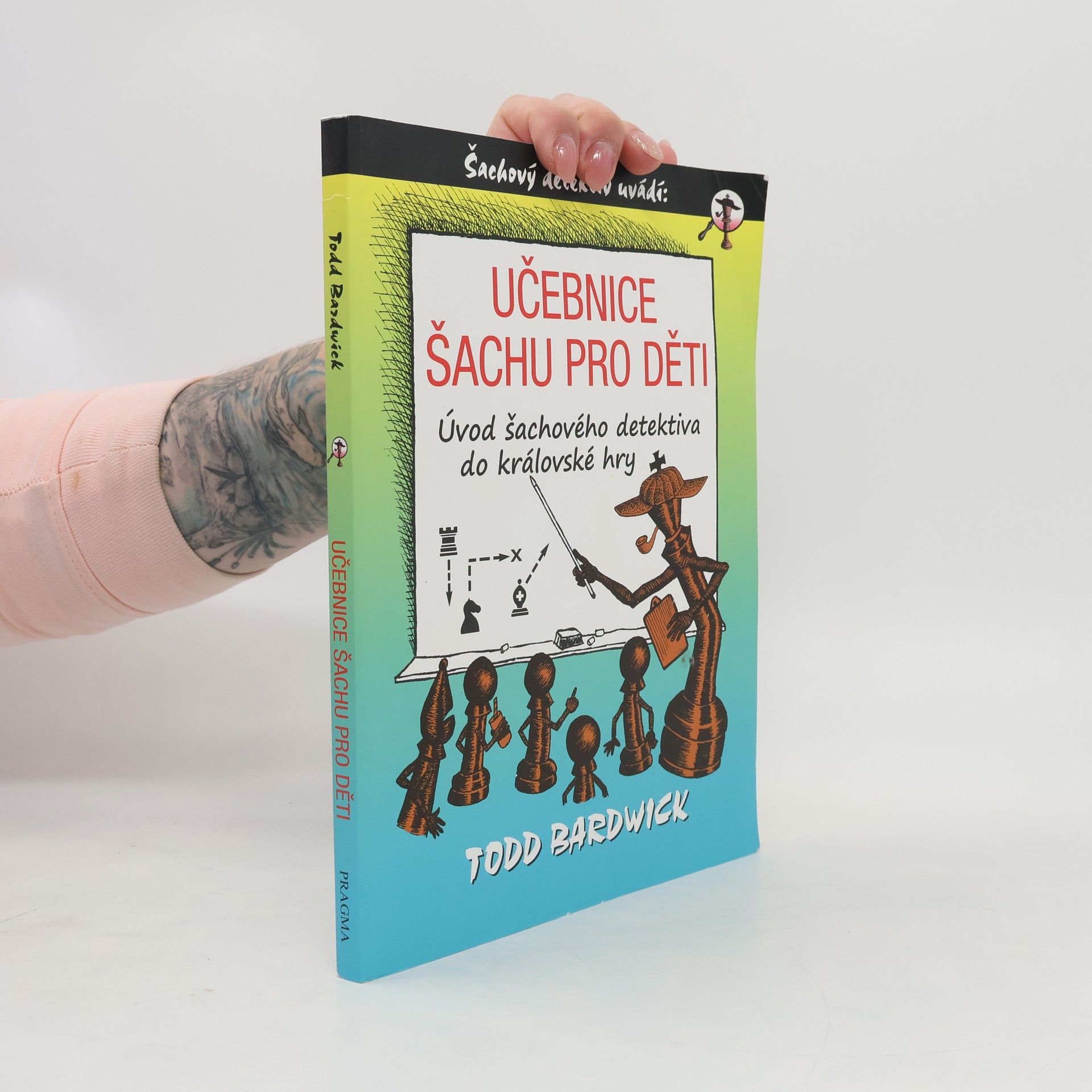 Todd Bardwick Učebnice šachu pro děti. Úvod šachového detektiva do královské hry