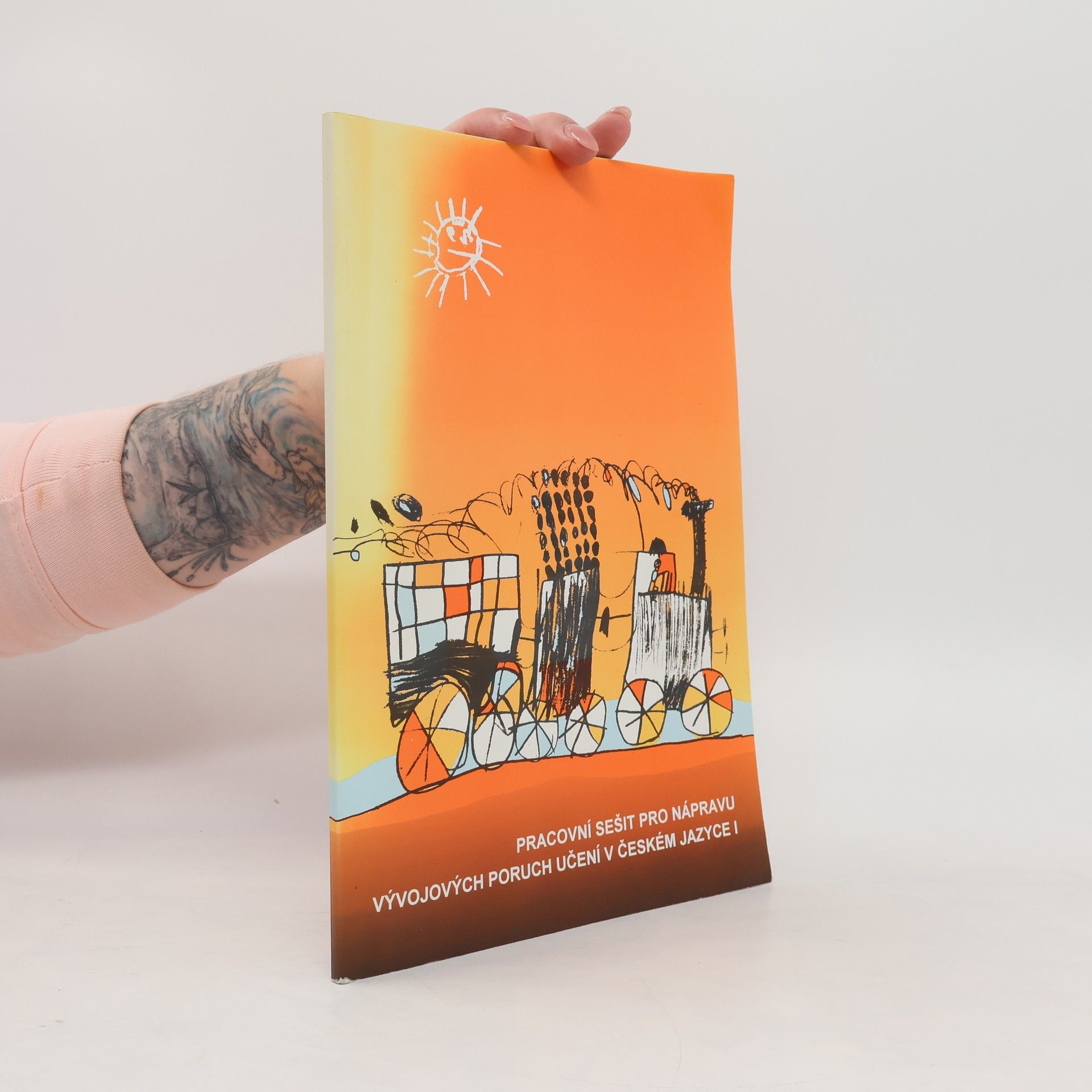 Hana Treuová Pracovní sešit k nápravě vývojových poruch učení v českém jazyce I : (určeno žákům ve specializovaných třídách)