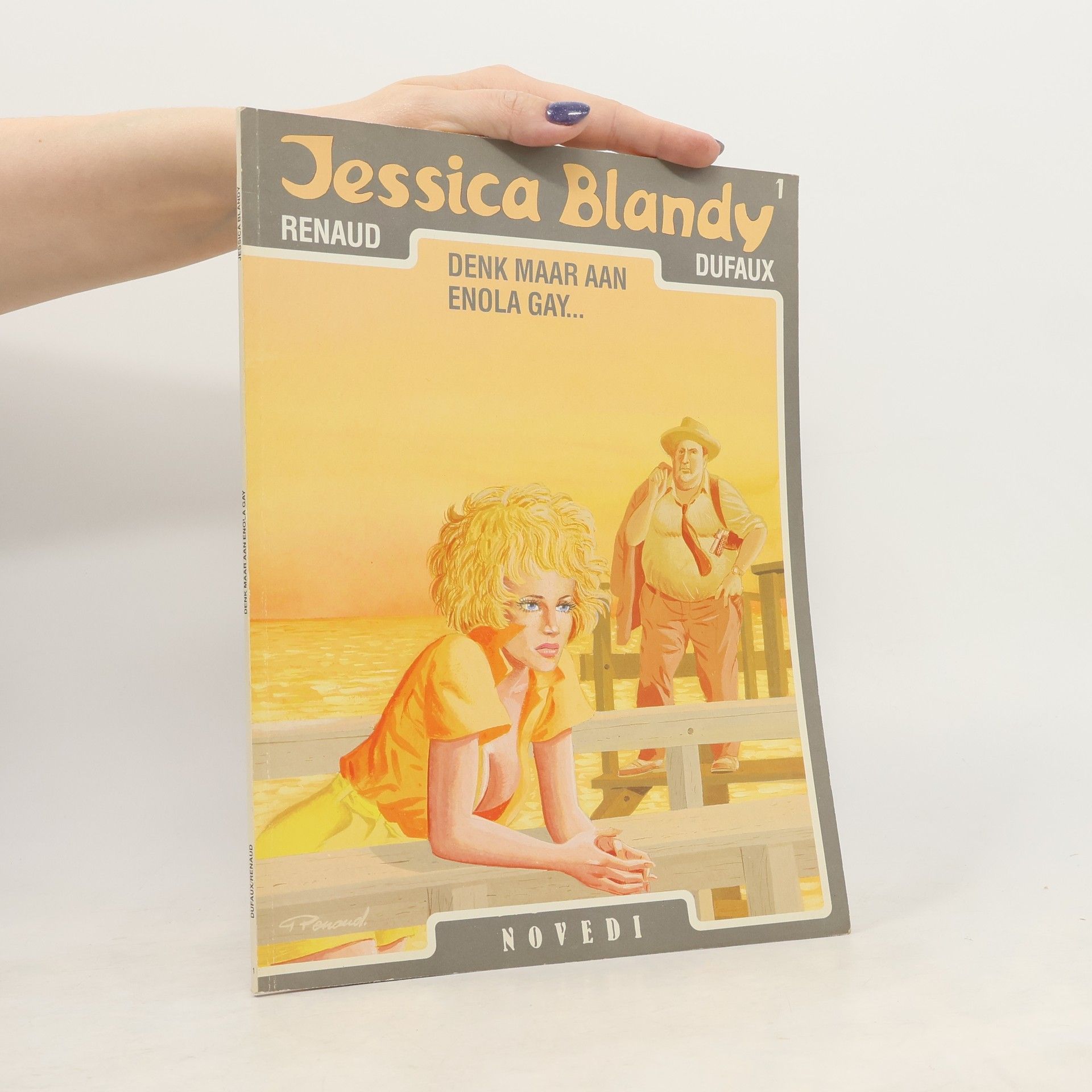 Jean Dufaux Jessica Blandy - 1: Denk maar aan Enola Gay...
